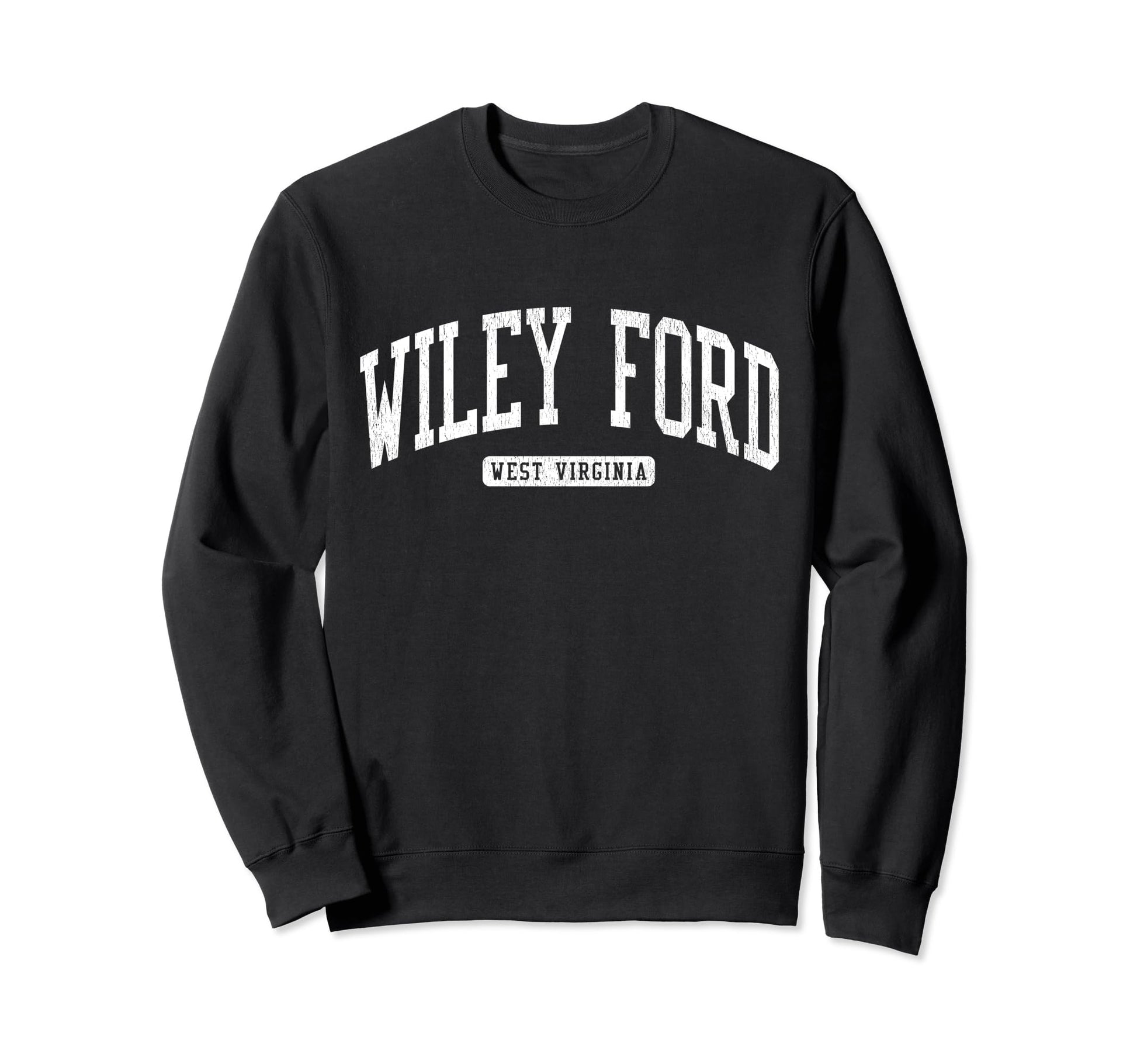 Wiley Ford West Virginia Wv Sweatshirt - Casual Everyday Wear for Adults - T-Shirt, Sweatshirt, Hoodie