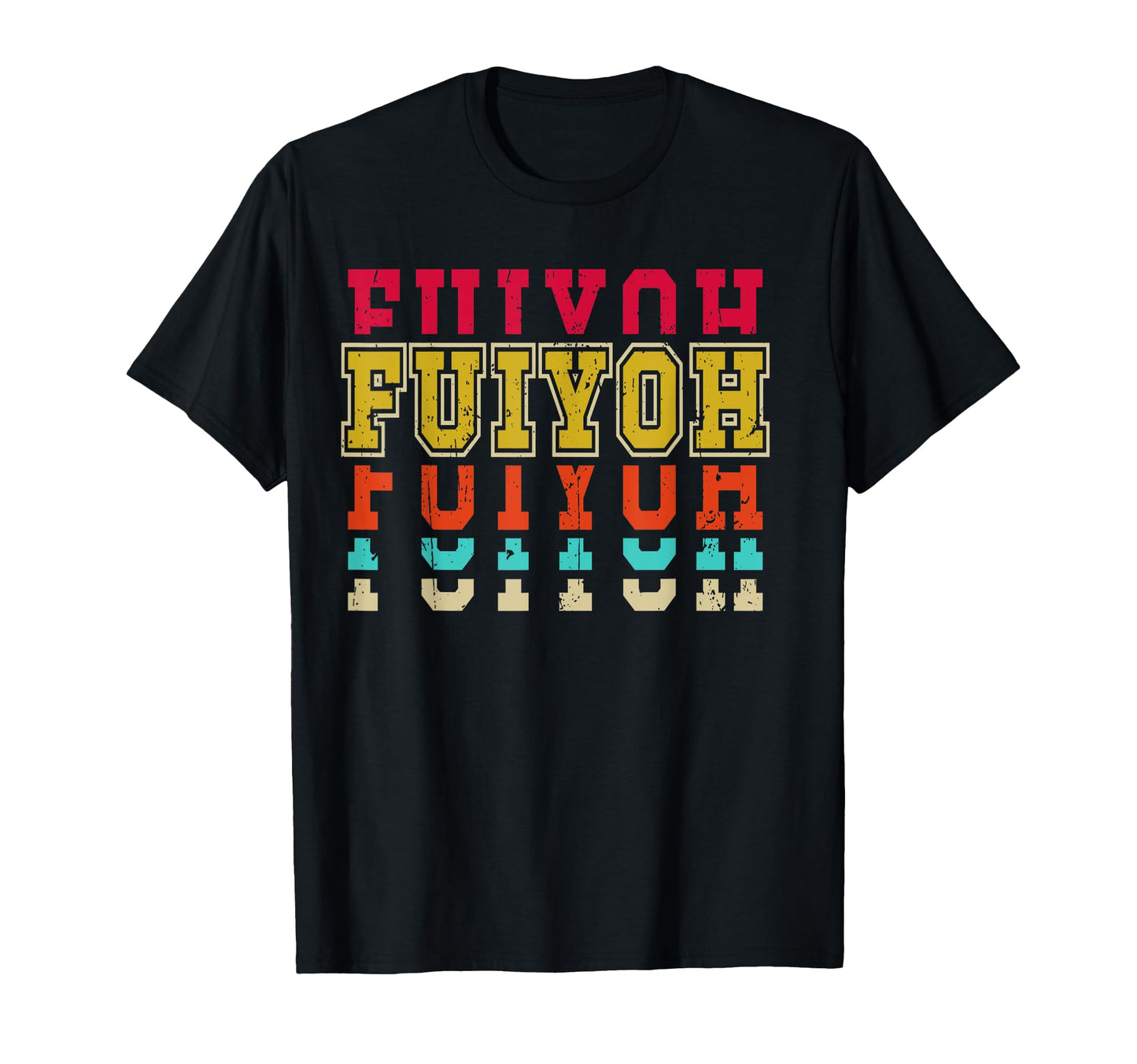 Fuiyoh Vibrant Typography T-Shirt - Streetwear Style Men Women - T-Shirt, Sweatshirt, Hoodie