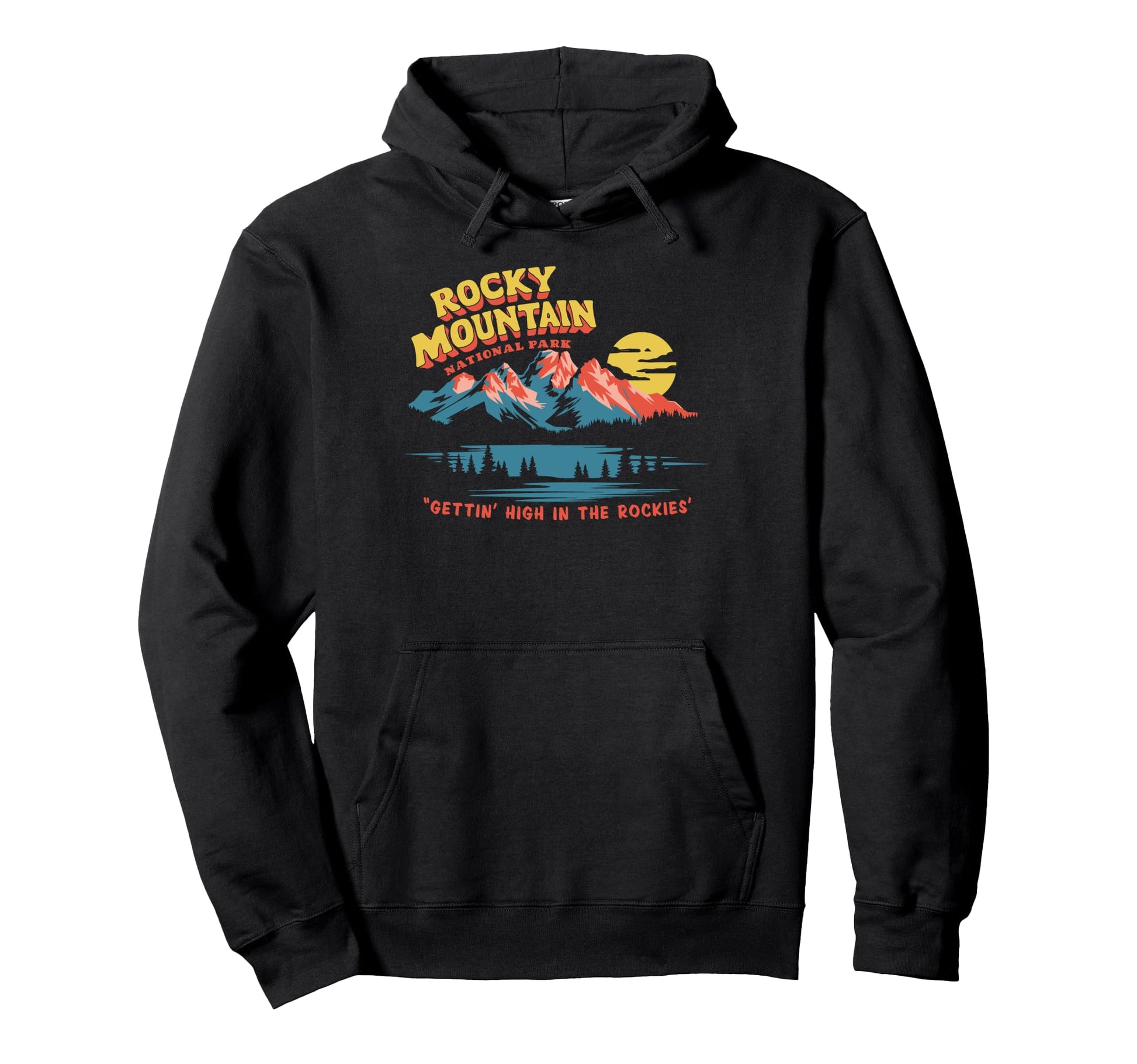Gettin High Rocky Mountain National Hoodie - Novelty Apparel for Adults - T-Shirt, Sweatshirt, Hoodie