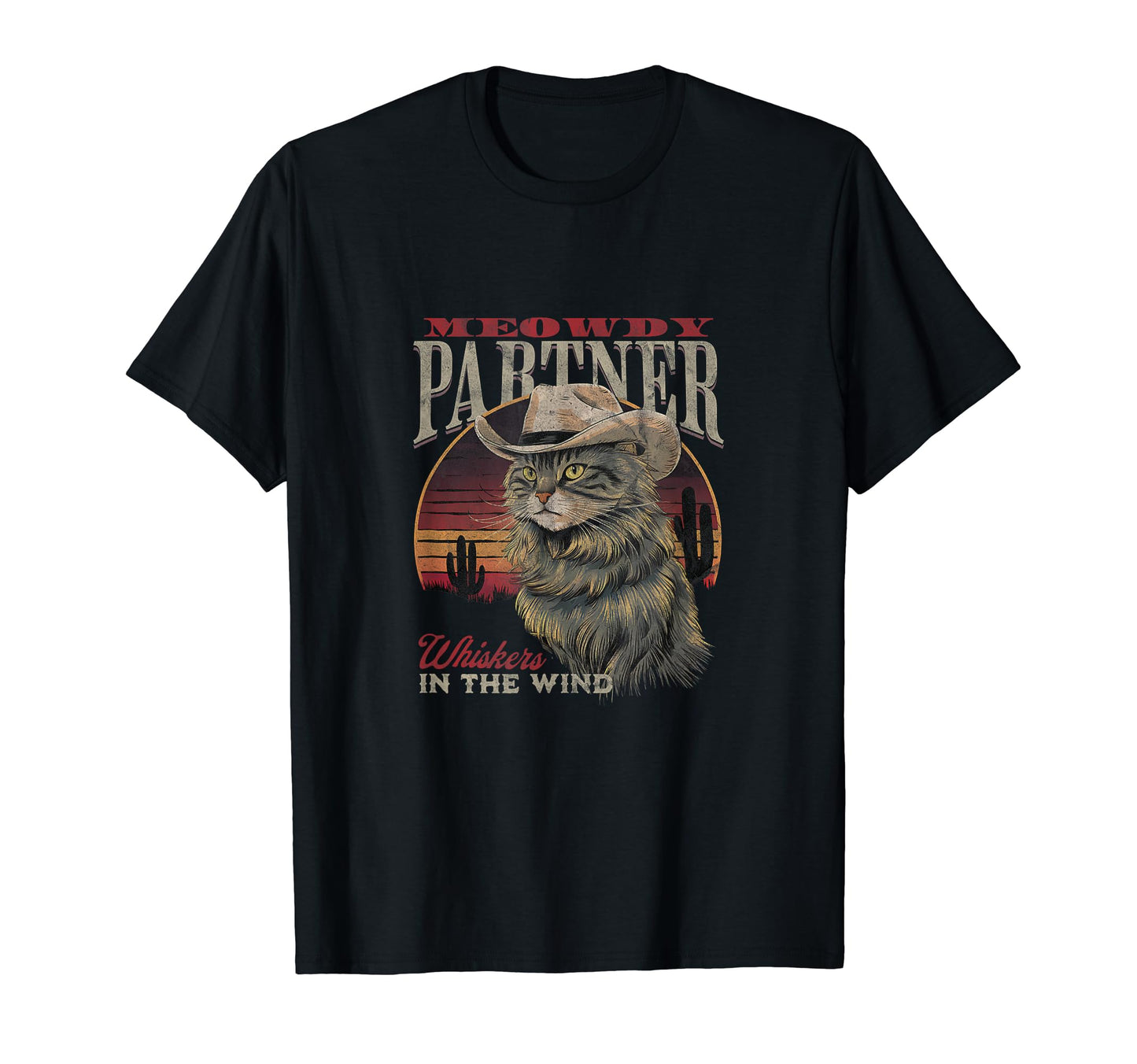 Meowdy Partner Whiskers Wind Cowboy Cat T-Shirt - Novelty Apparel Men Women - T-Shirt, Sweatshirt, Hoodie