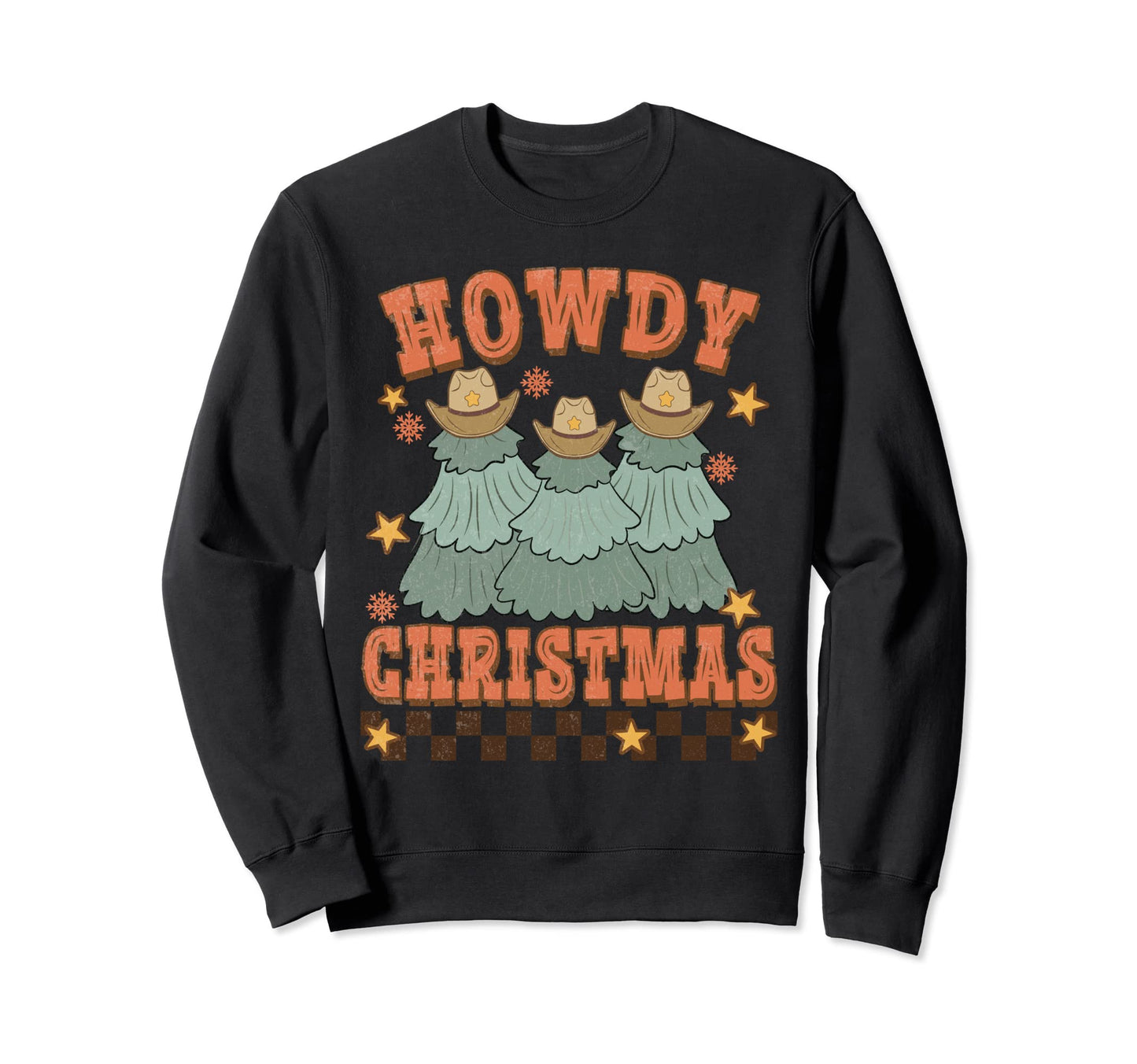 Howdy Holiday Western Cowboy Cowgirl Sweatshirt - Graphic Print Men Women - T-Shirt, Sweatshirt, Hoodie