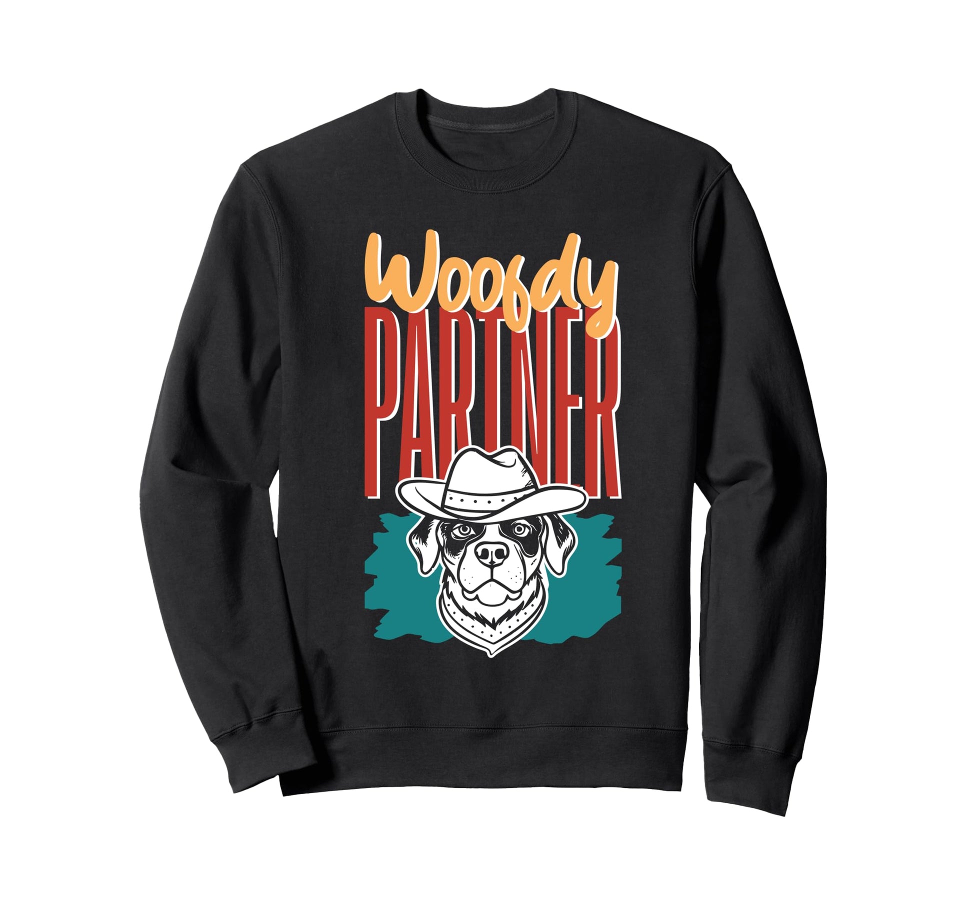 Woofdy Partner Cowboy Dog Howdy Sweatshirt - Aesthetic Graphic for Adults - T-Shirt, Sweatshirt, Hoodie