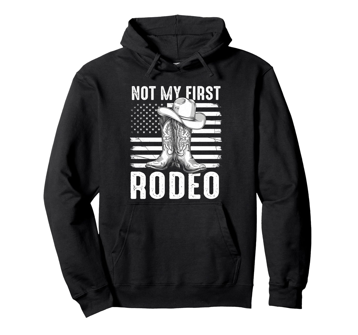 Not My First Rodeo Western Cowboy Boots Hoodie - Unique Graphic for Adults - T-Shirt, Sweatshirt, Hoodie