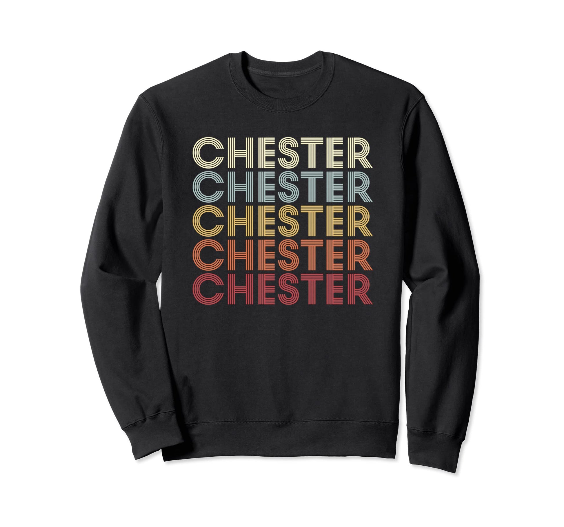 Chester West Virginia Chester Wv Sweatshirt - Novelty Apparel for Adults - T-Shirt, Sweatshirt, Hoodie