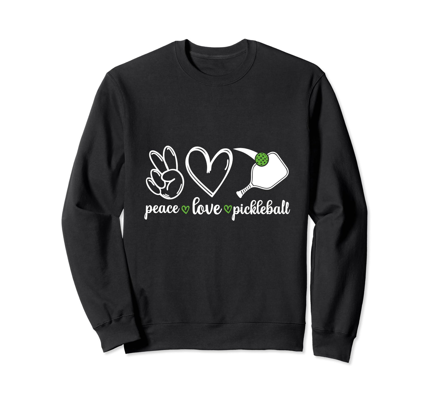 Peace Love Pickleball Funny Sweatshirt - Novelty Apparel Men Women - T-Shirt, Sweatshirt, Hoodie