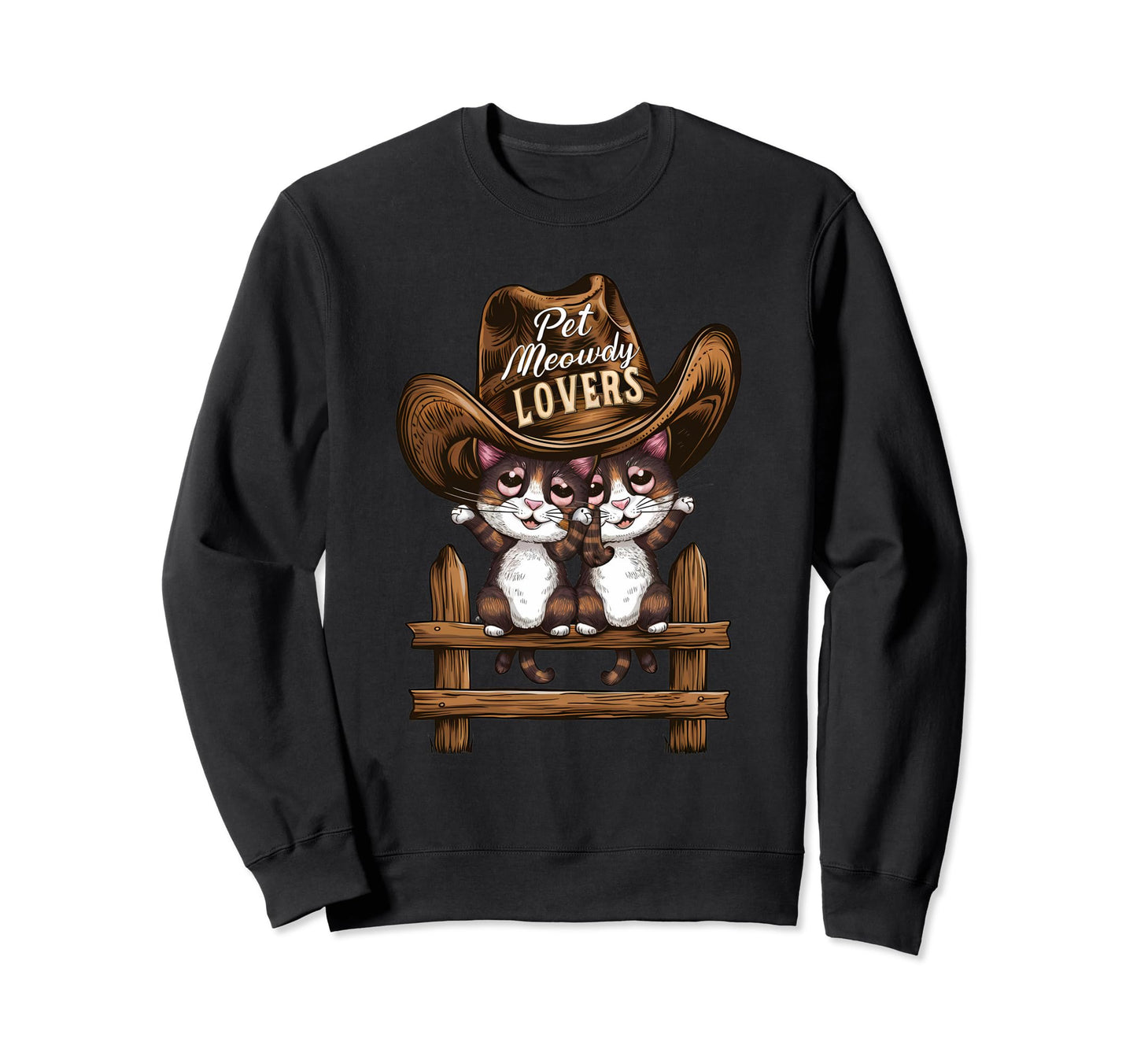 Cowboy Hat Pet Meowdy Sweatshirt - Unique Graphic Unisex - T-Shirt, Sweatshirt, Hoodie