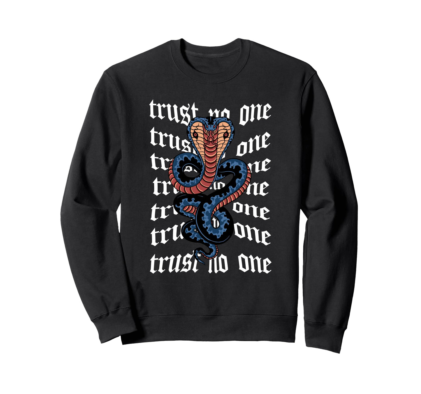 Trust No One Snake Cobra Aesthetic Sweatshirt - Novelty Apparel Unisex - T-Shirt, Sweatshirt, Hoodie