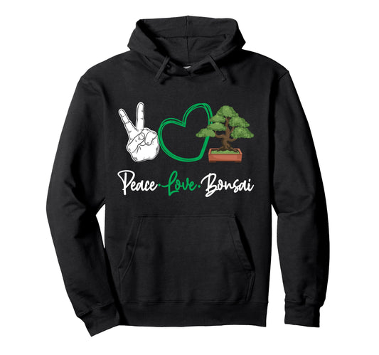 Bonsai Tree Peace Love Bonsai Hoodie - Custom Art Print for Adults - T-Shirt, Sweatshirt, Hoodie