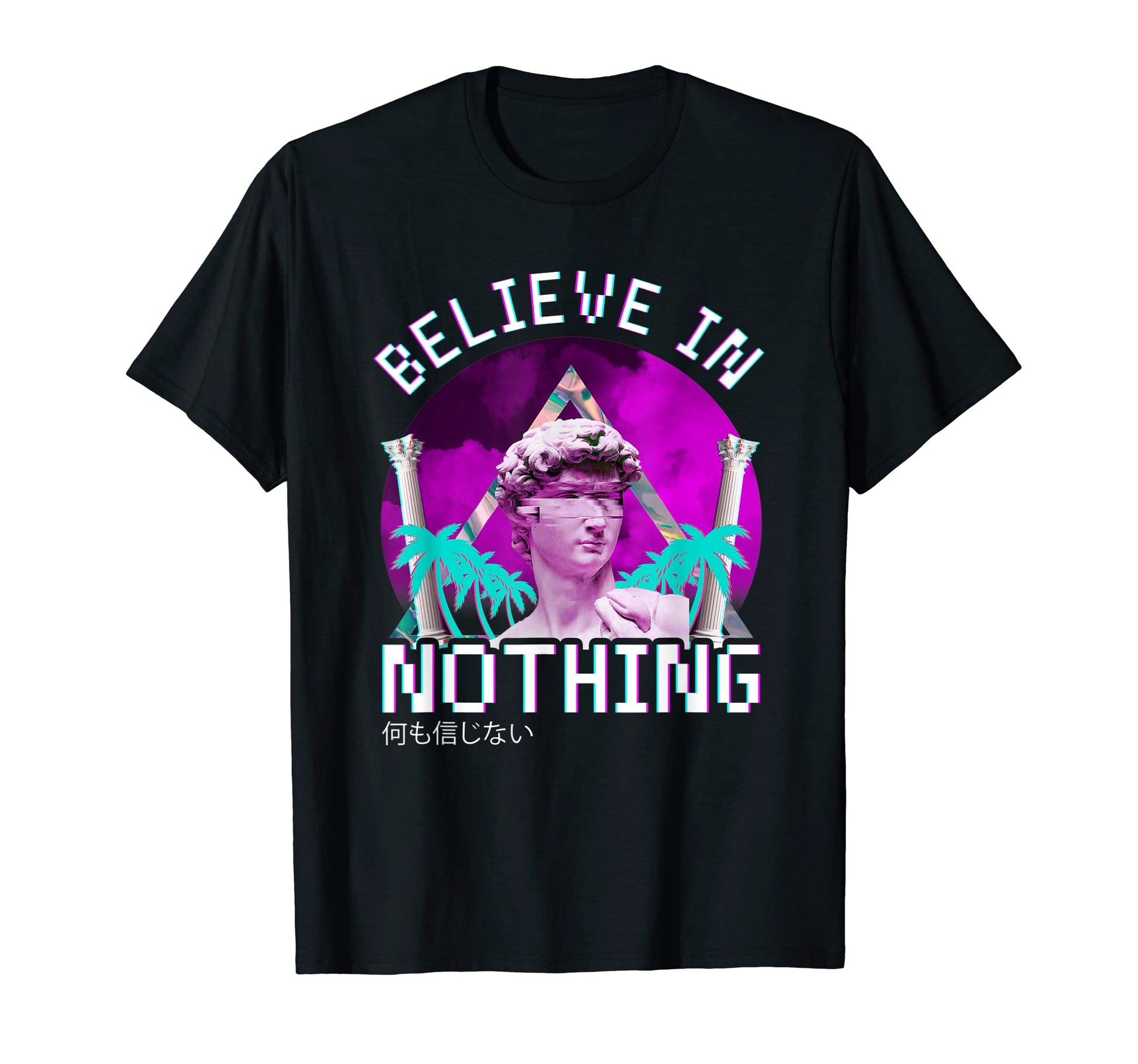 Believe Nothing David Aesthetic T-Shirt - Streetwear Style for Adults - T-Shirt, Sweatshirt, Hoodie