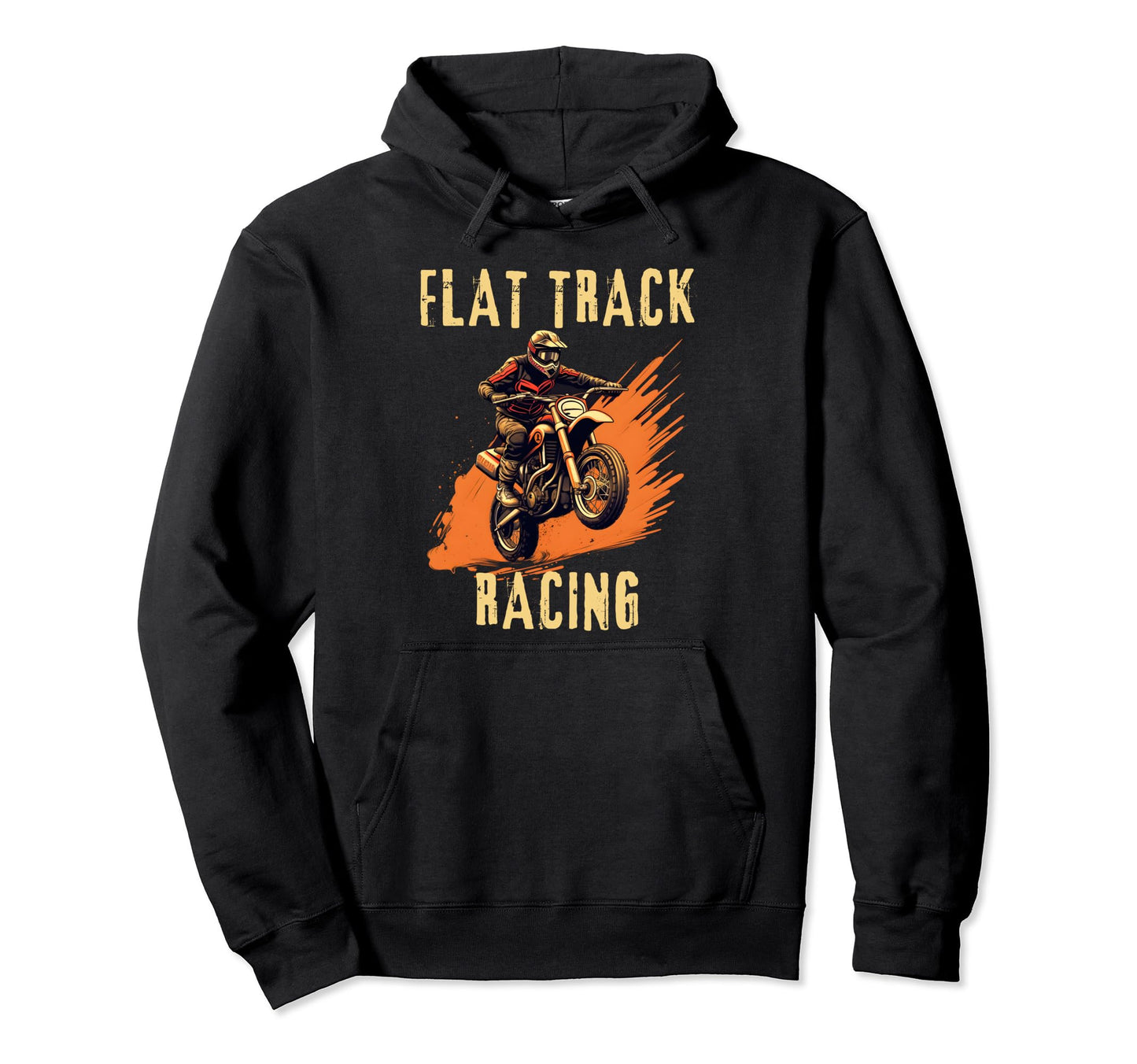 Flat Track Motorcycle Racing Hoodie - Casual Everyday Wear Men Women - T-Shirt, Sweatshirt, Hoodie