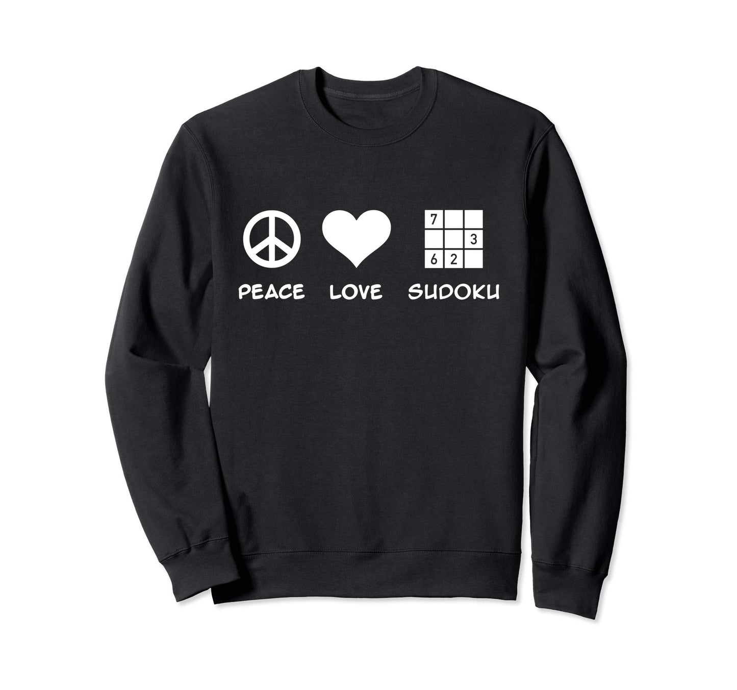 Peace Love Sudoku Sweatshirt - Casual Everyday Wear for Adults - T-Shirt, Sweatshirt, Hoodie