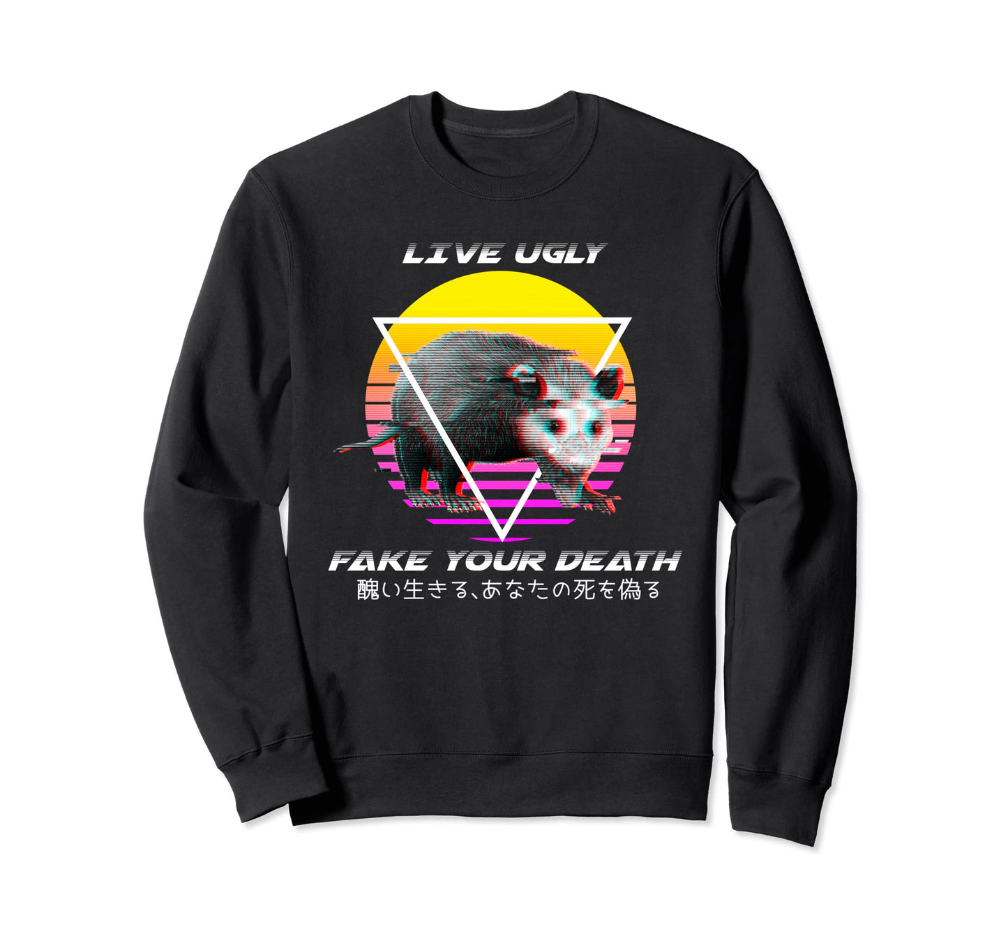 Vaporwave Aesthetic Live Ugly Sweatshirt - Custom Art Print Men Women - T-Shirt, Sweatshirt, Hoodie