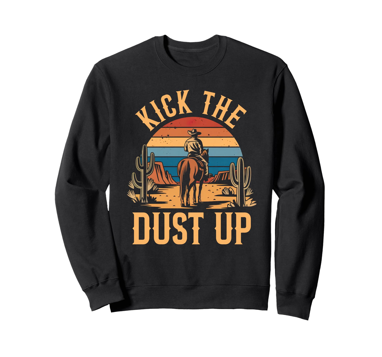 Cowboy Horseback Kick Dust Up Western Sweatshirt - Trendy Graphic Unisex - T-Shirt, Sweatshirt, Hoodie