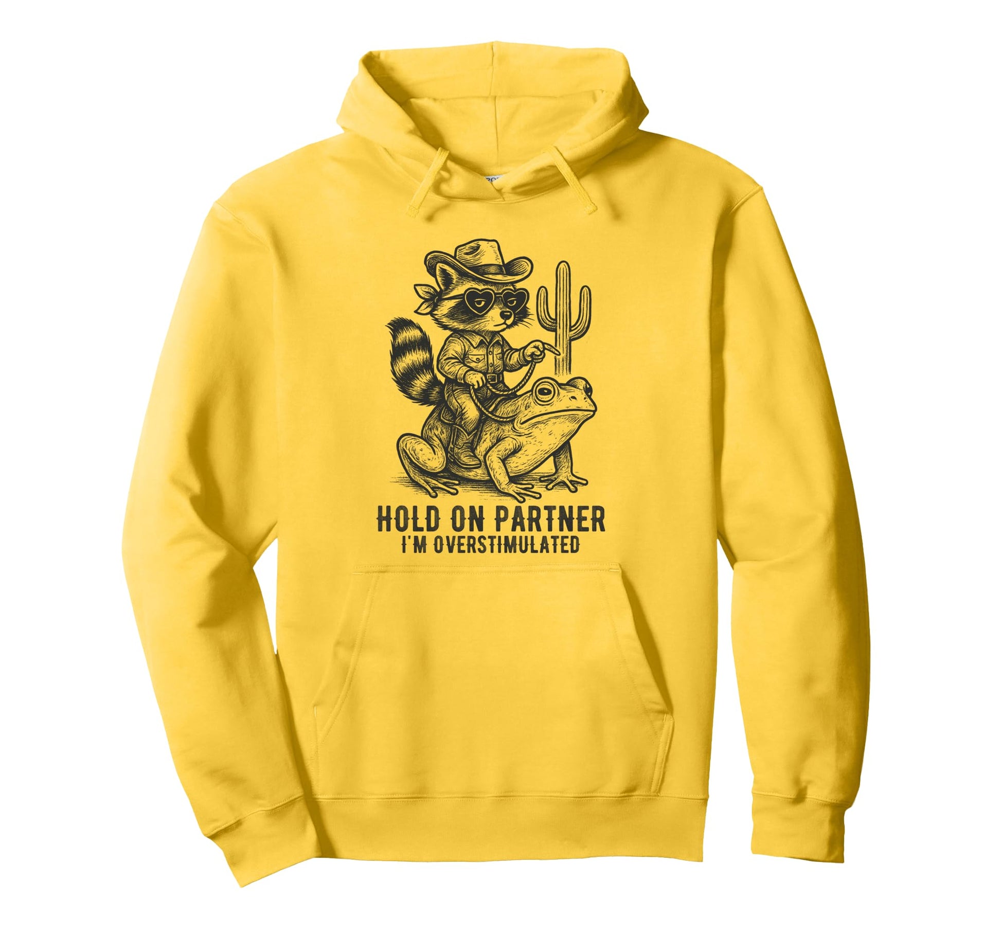 Raccoon Cowboy Funny Overstimulated Hoodie - Fun Novelty Design Unisex - T-Shirt, Sweatshirt, Hoodie