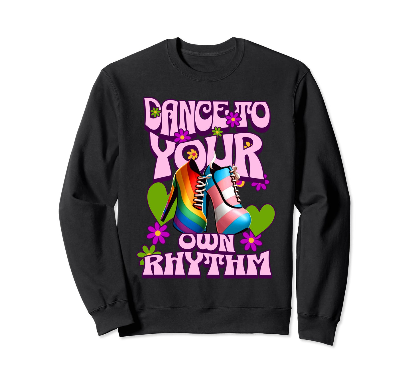 Groovy Dance To Your Own Rhythm Sweatshirt - Graphic Print Men Women - T-Shirt, Sweatshirt, Hoodie