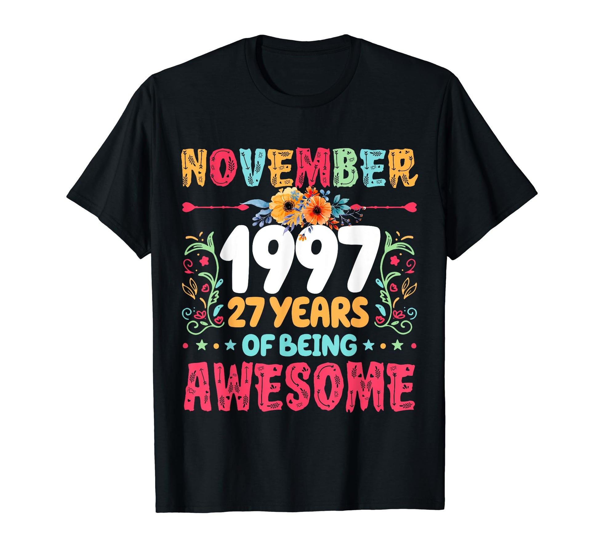 Since November 1997 27 Years Being T-Shirt - Custom Art Print Men Women - T-Shirt, Sweatshirt, Hoodie