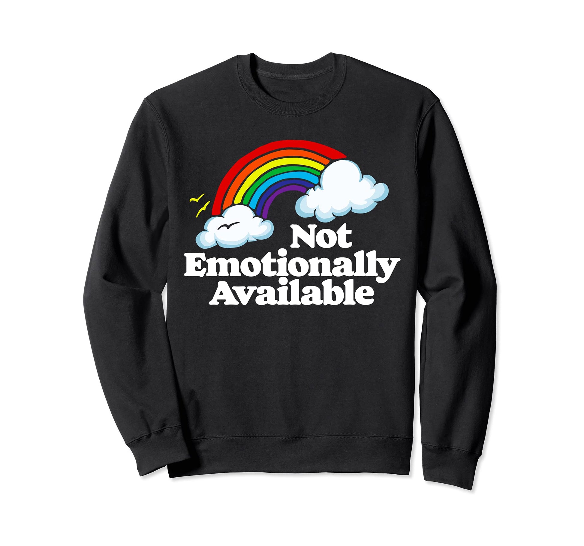 Not Emotionally Available Funny Sweatshirt - Aesthetic Graphic for Adults - T-Shirt, Sweatshirt, Hoodie