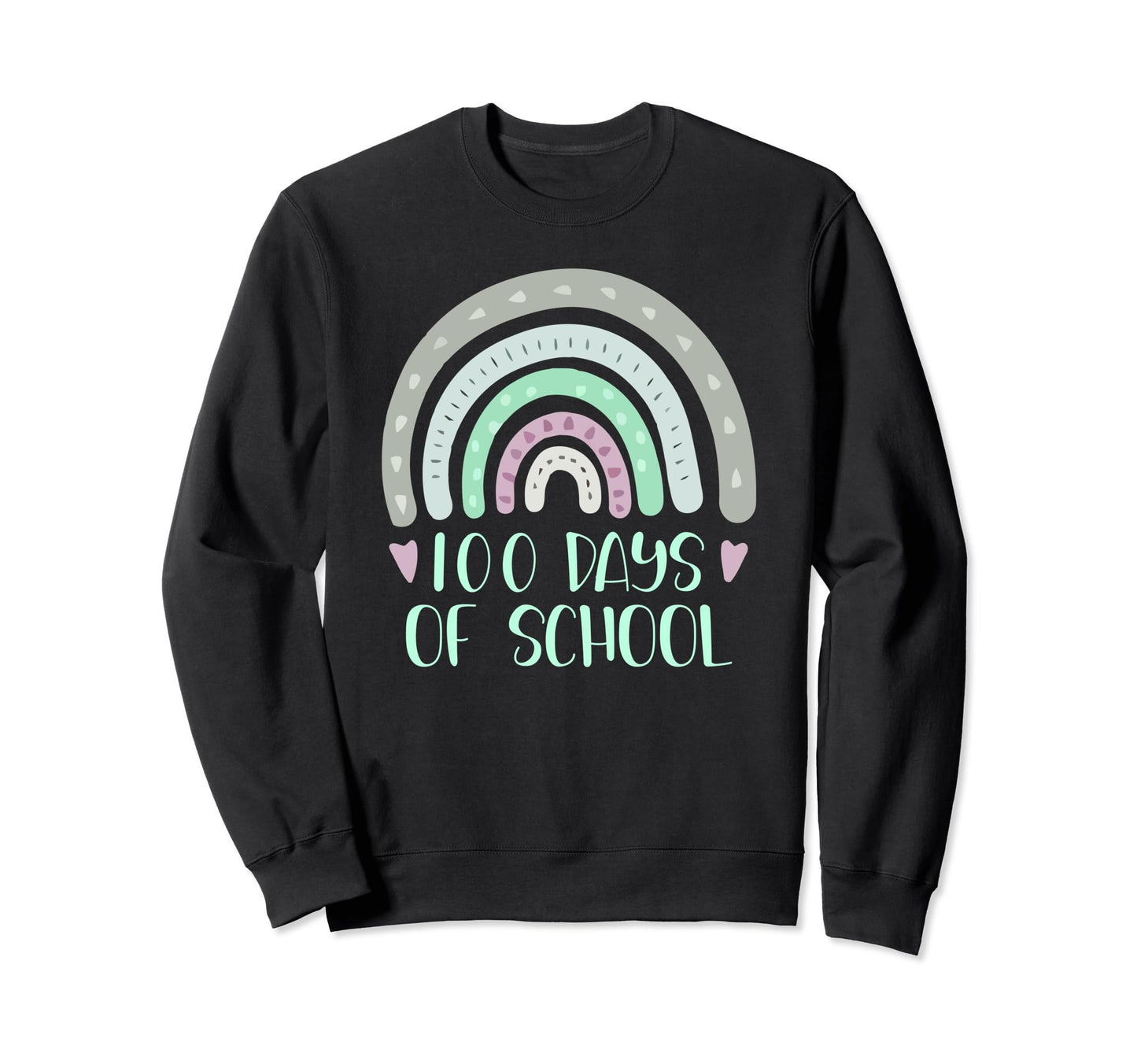 100 Days School Teacher Student Sweatshirt - Custom Art Print Men Women - T-Shirt, Sweatshirt, Hoodie