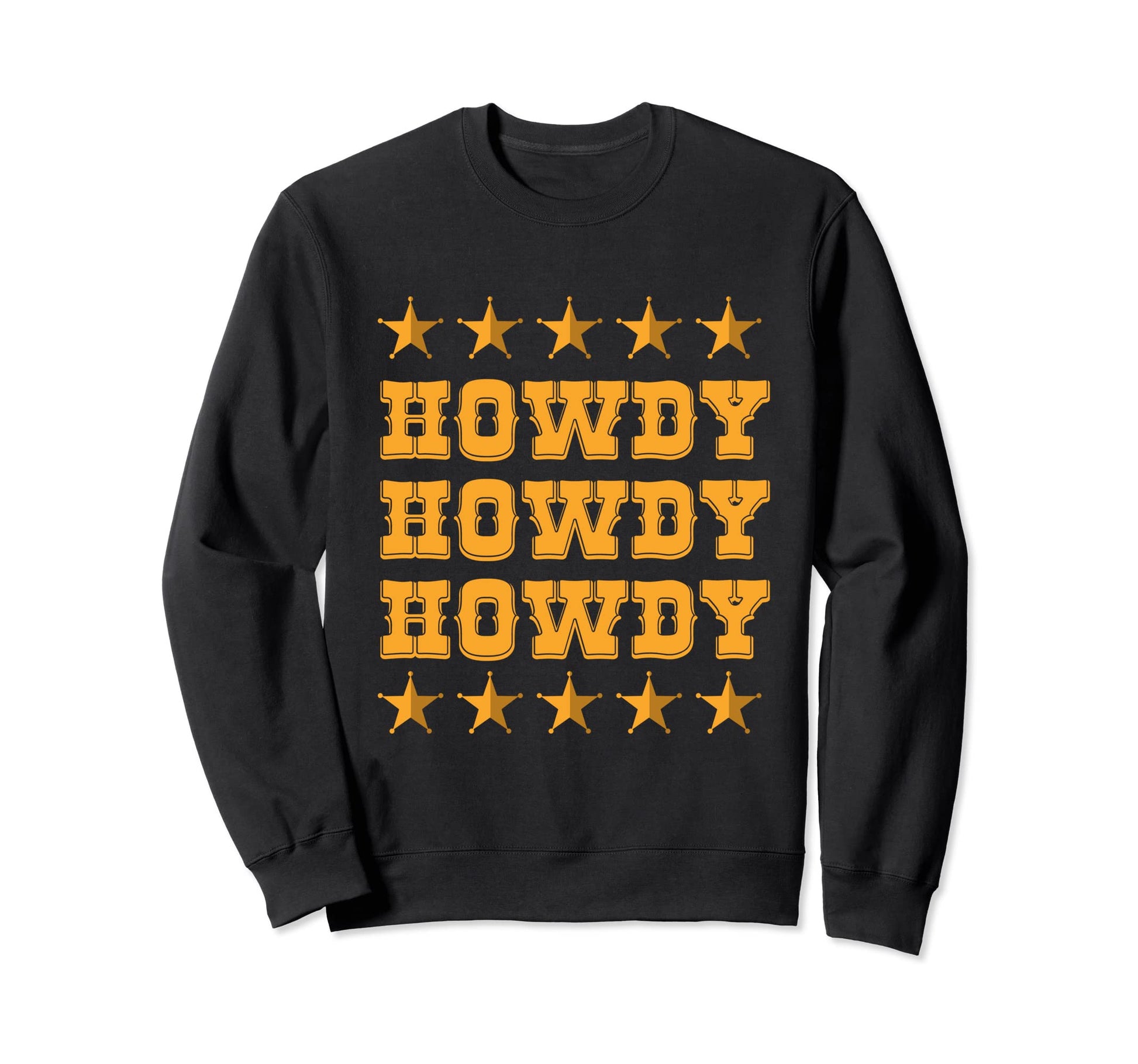 Howdy Rodeo Western Country Sweatshirt - Casual Everyday Wear Men Women - T-Shirt, Sweatshirt, Hoodie