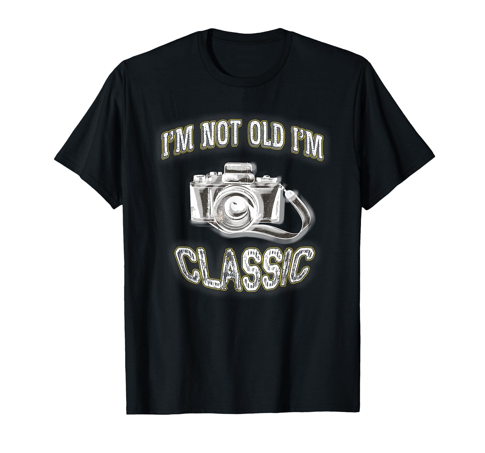 Im Not Old Im Camera Gift T-Shirt - Custom Art Print for Adults - T-Shirt, Sweatshirt, Hoodie