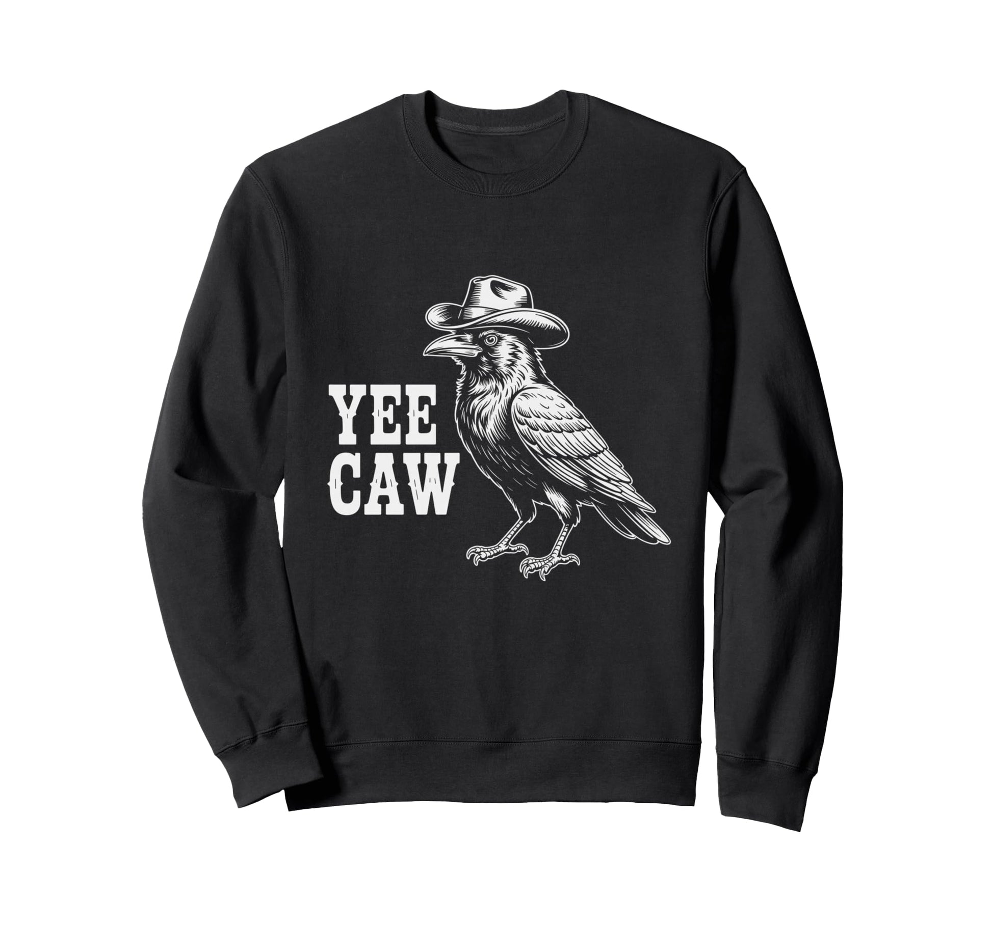Yee Caw Funny Crow Cowboy Hat Sweatshirt - Minimalist Print Men Women - T-Shirt, Sweatshirt, Hoodie
