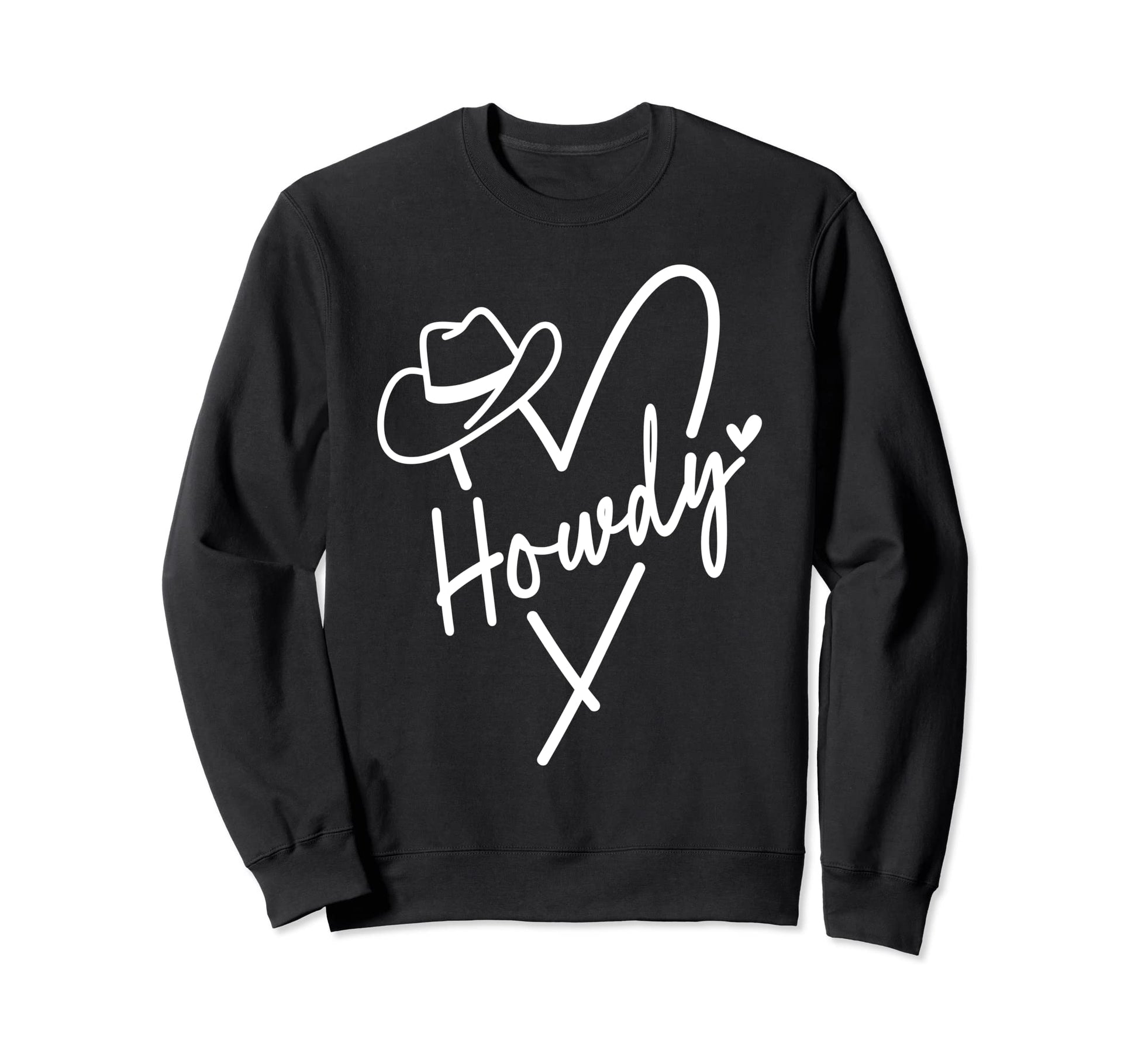 Howdy Heart Western Cowboy Hat Southern Sweatshirt - Unique Graphic Unisex - T-Shirt, Sweatshirt, Hoodie
