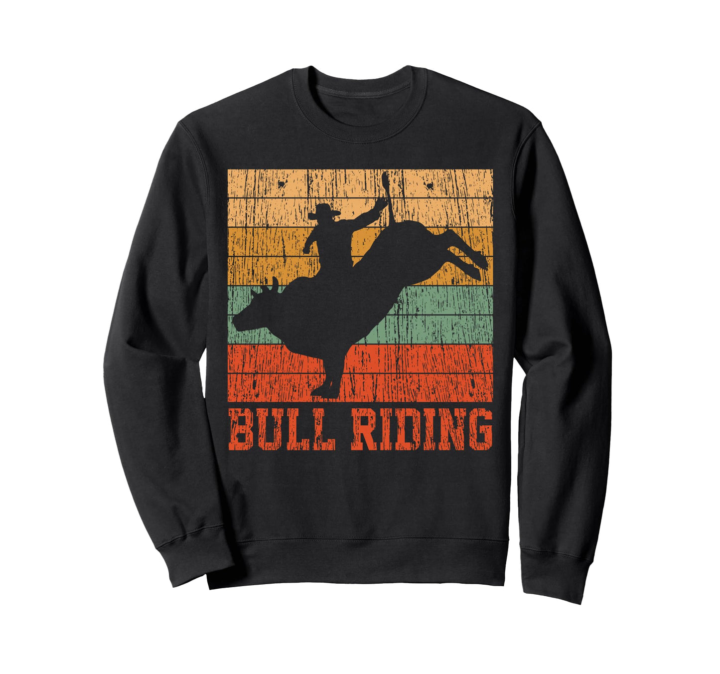 Bull Riding Rodeo Western Country Sweatshirt - Novelty Apparel for Adults - T-Shirt, Sweatshirt, Hoodie
