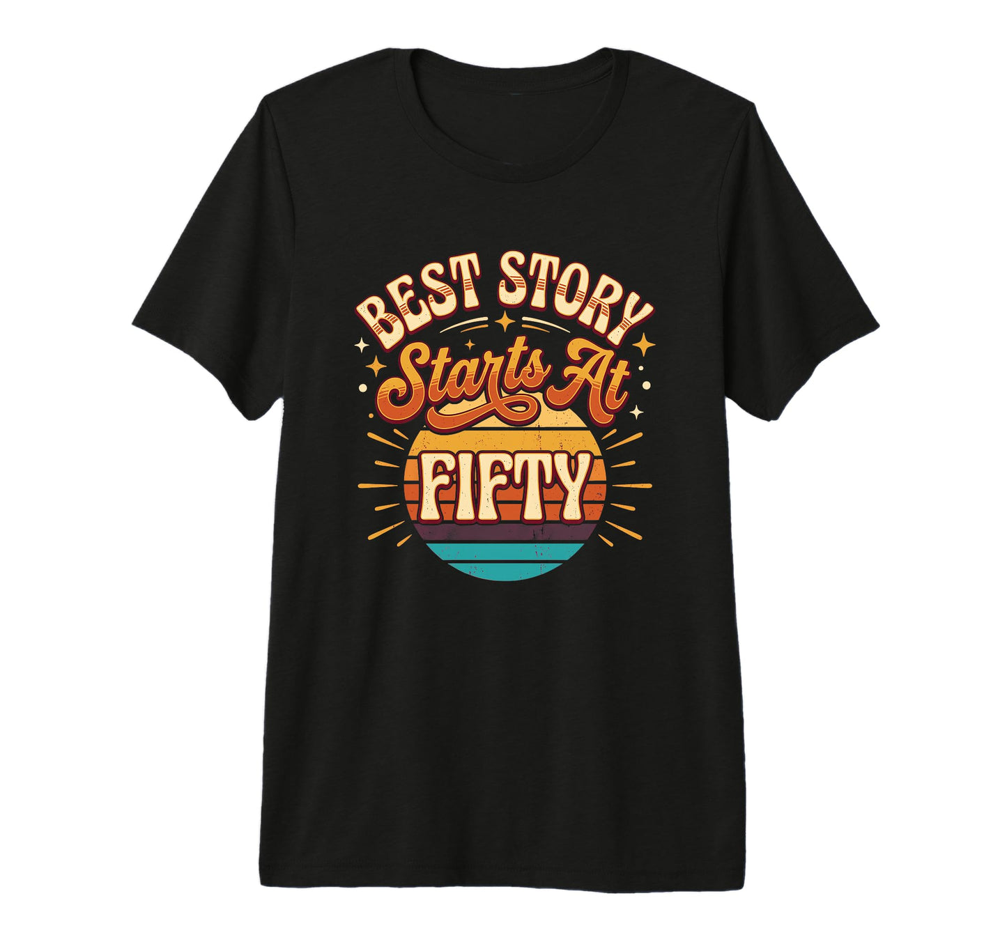 Best Story Starts 50Th Milestone T-Shirt - Graphic Print for Adults - T-Shirt, Sweatshirt, Hoodie