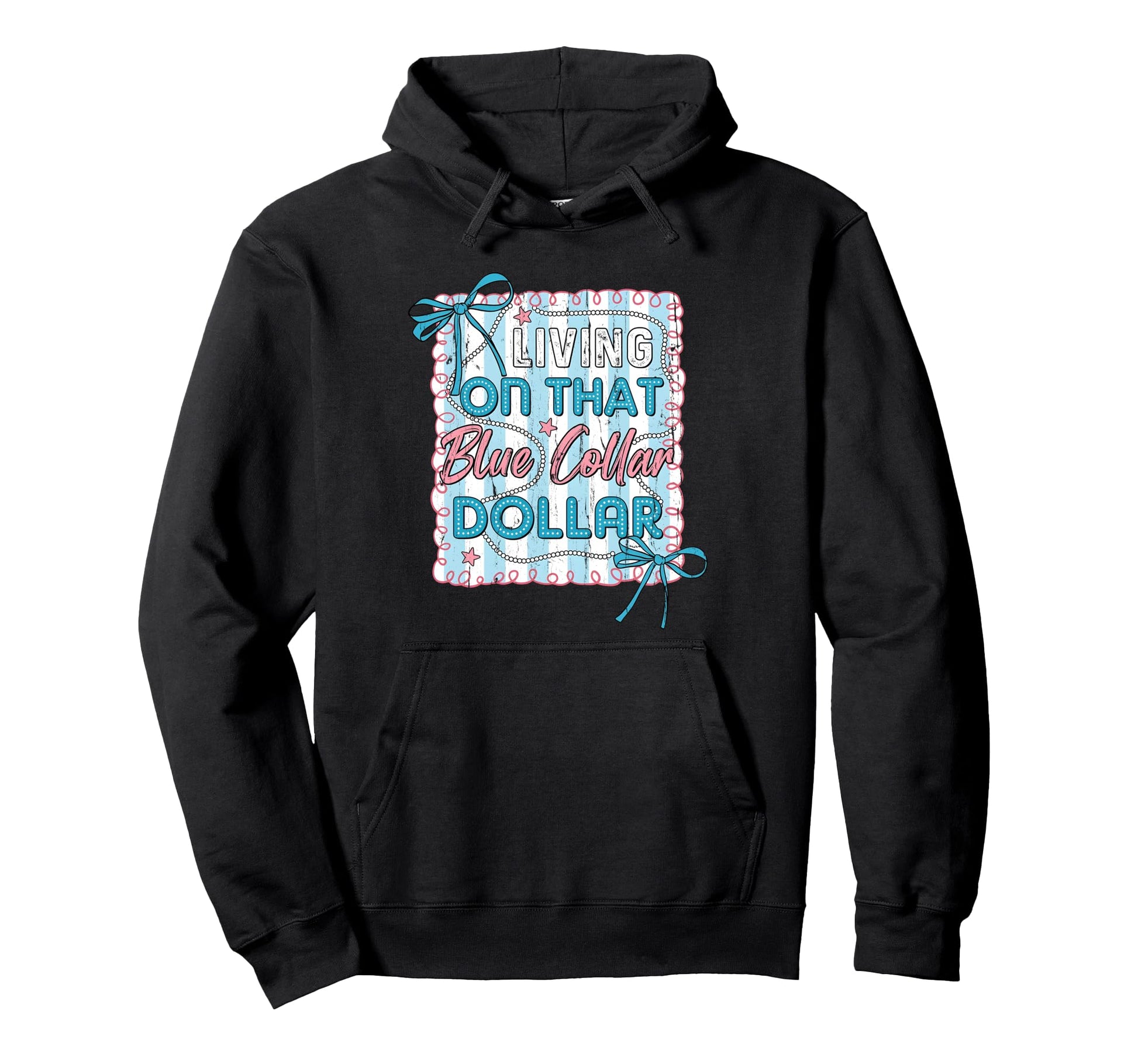 Living That Blue Collar Dollar Western Hoodie - Unique Graphic Men Women - T-Shirt, Sweatshirt, Hoodie