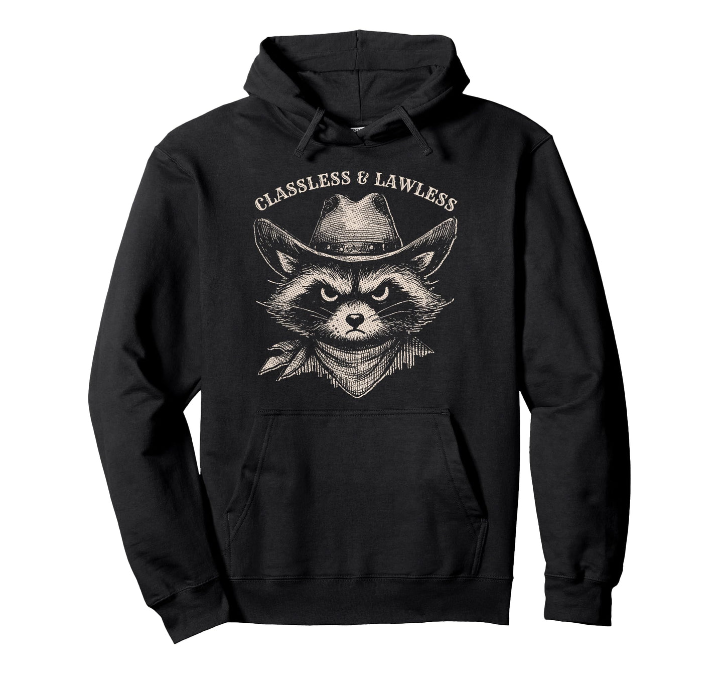 Raccoon Cowboy Classless Lawless Raccoon Hoodie - Trendy Graphic Men Women - T-Shirt, Sweatshirt, Hoodie