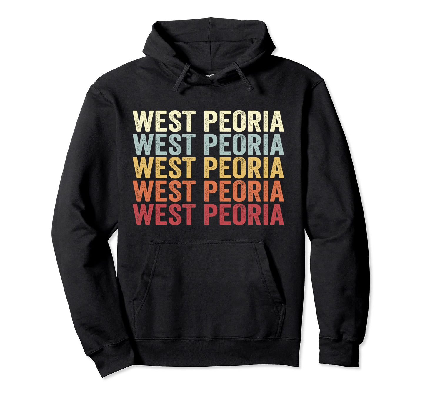 West Peoria Illinois West Peoria Il Text Hoodie - Graphic Print Men Women - T-Shirt, Sweatshirt, Hoodie