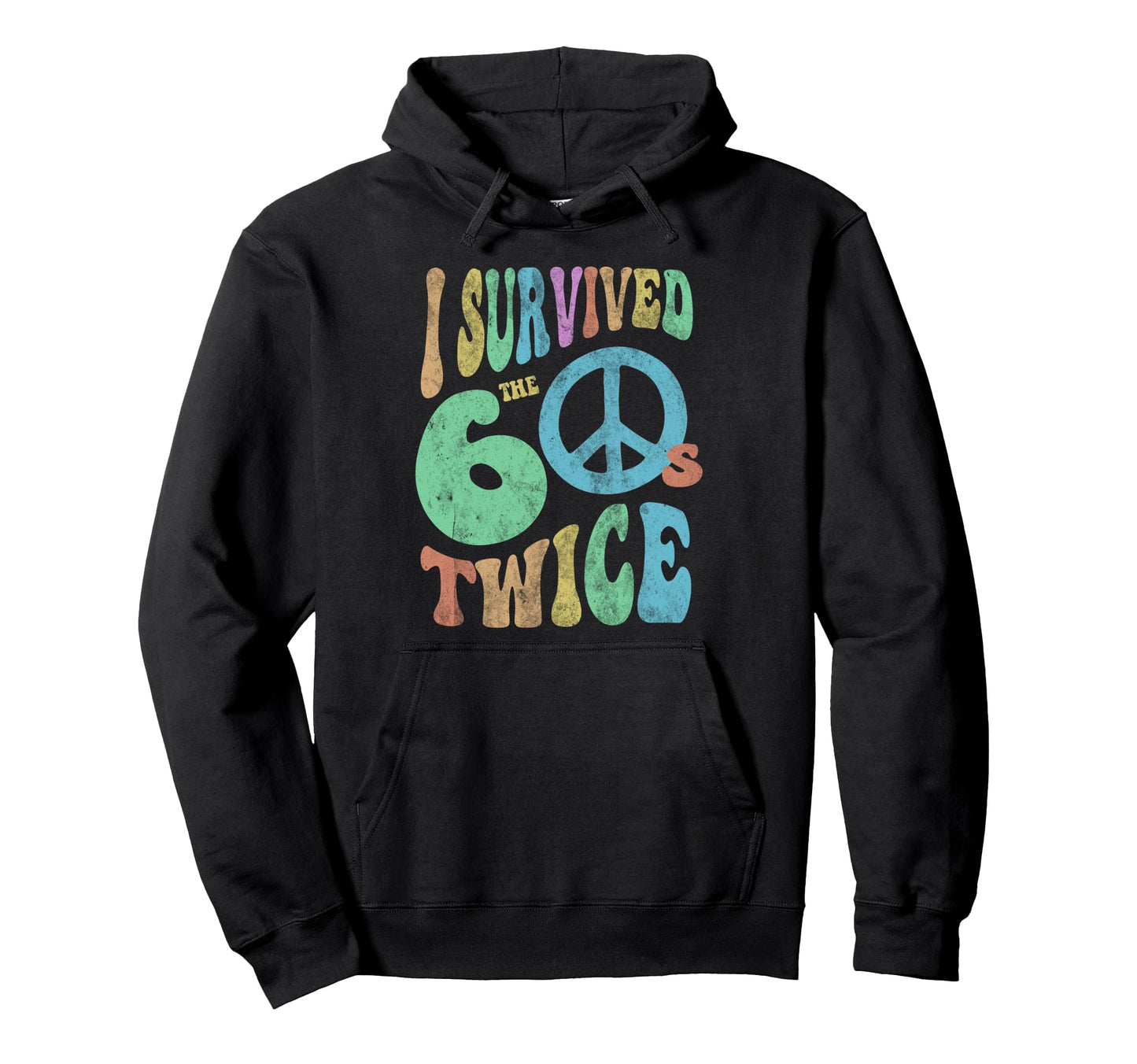 I Survived Sixties Twice 70Th Birthday Hoodie - Novelty Apparel for Adults - T-Shirt, Sweatshirt, Hoodie