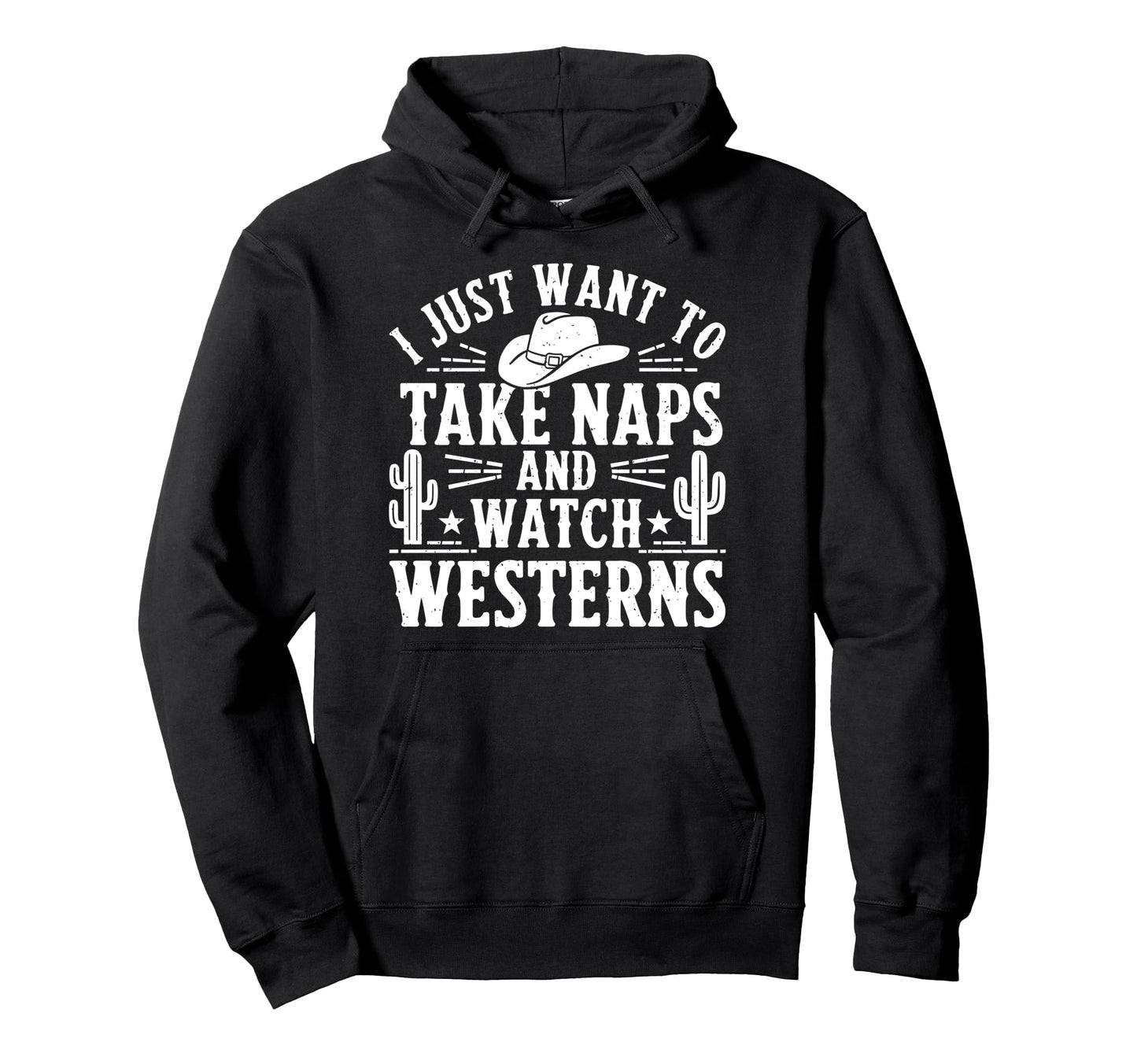 I Just Want To Take Naps And Watch Hoodie - Fun Novelty Design Men Women - T-Shirt, Sweatshirt, Hoodie