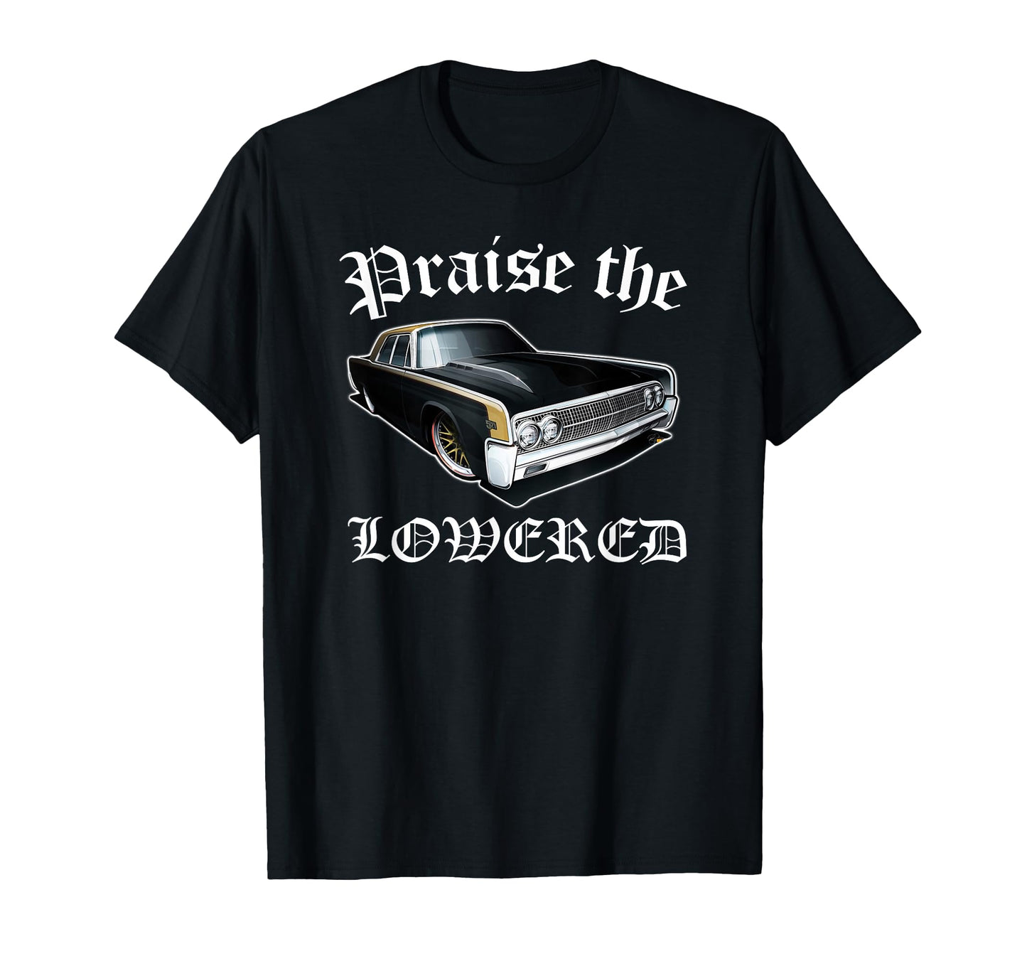Praise Lowered Lowrider Car Chicana T-Shirt - Minimalist Print Unisex - T-Shirt, Sweatshirt, Hoodie