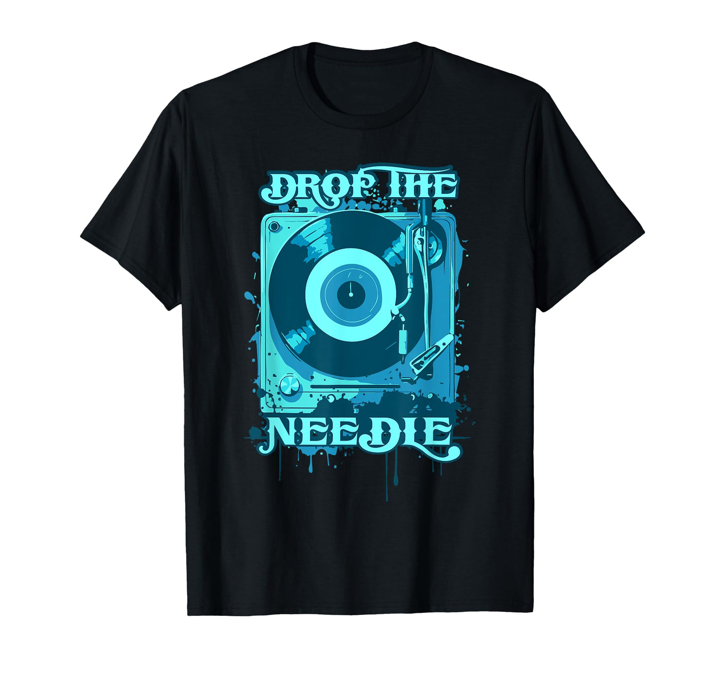 Drop Needle Record Player T-Shirt - Graphic Print for Adults - T-Shirt, Sweatshirt, Hoodie
