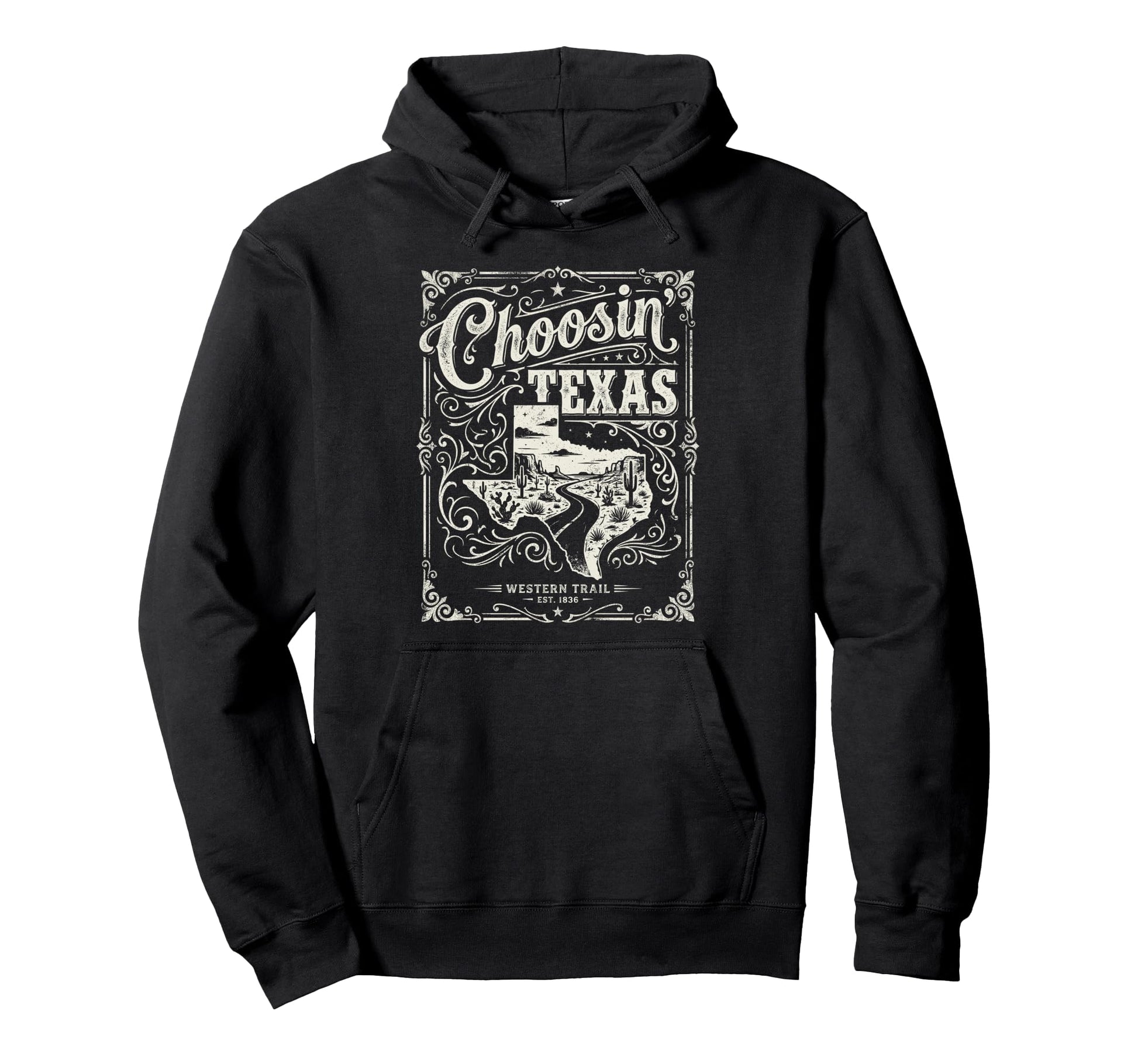Choosin Texas Western State Map Hoodie - Streetwear Style for Adults - T-Shirt, Sweatshirt, Hoodie