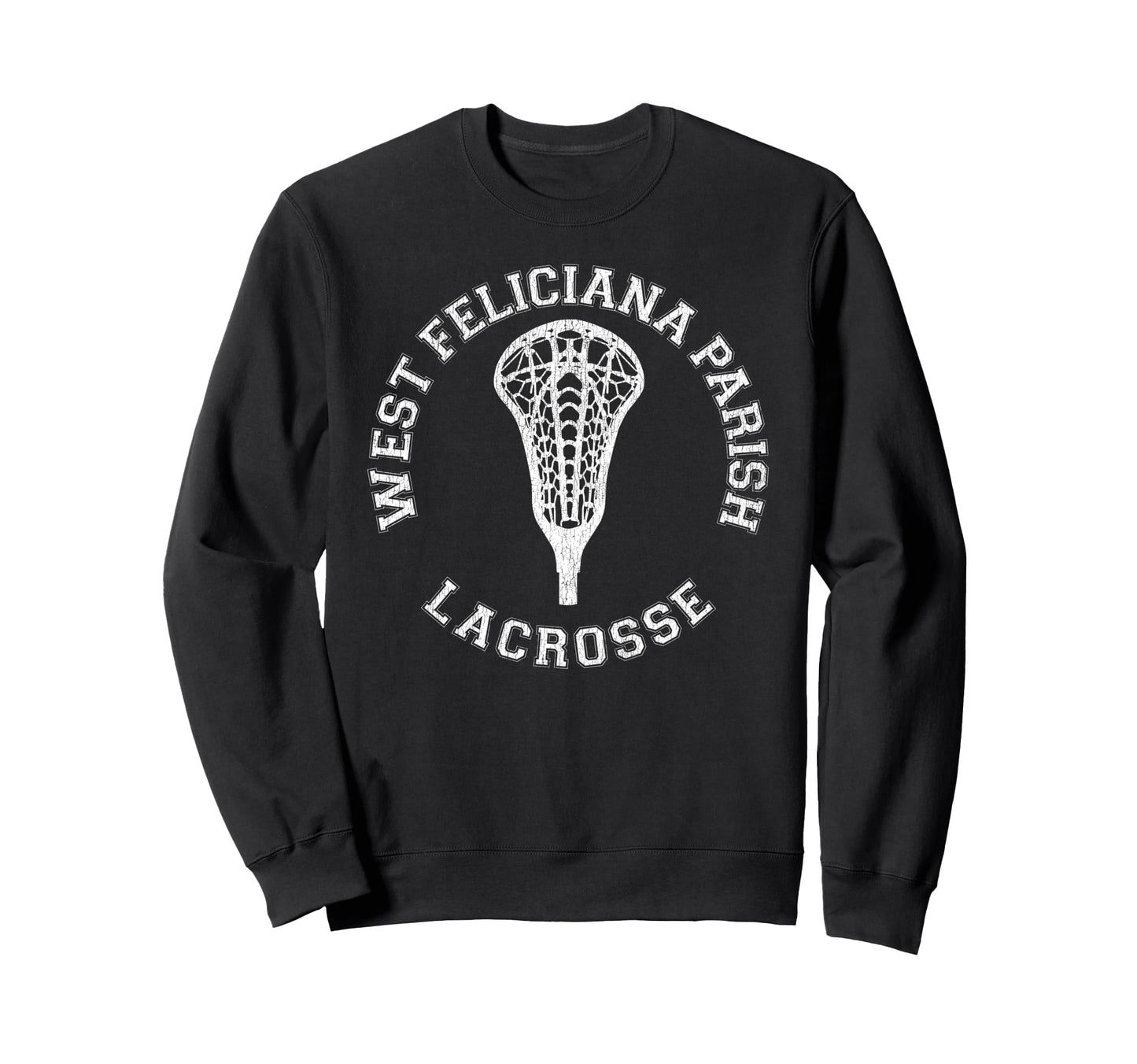 West Feliciana Parish Lacrosse Sweatshirt - Fun Novelty Design Men Women - T-Shirt, Sweatshirt, Hoodie