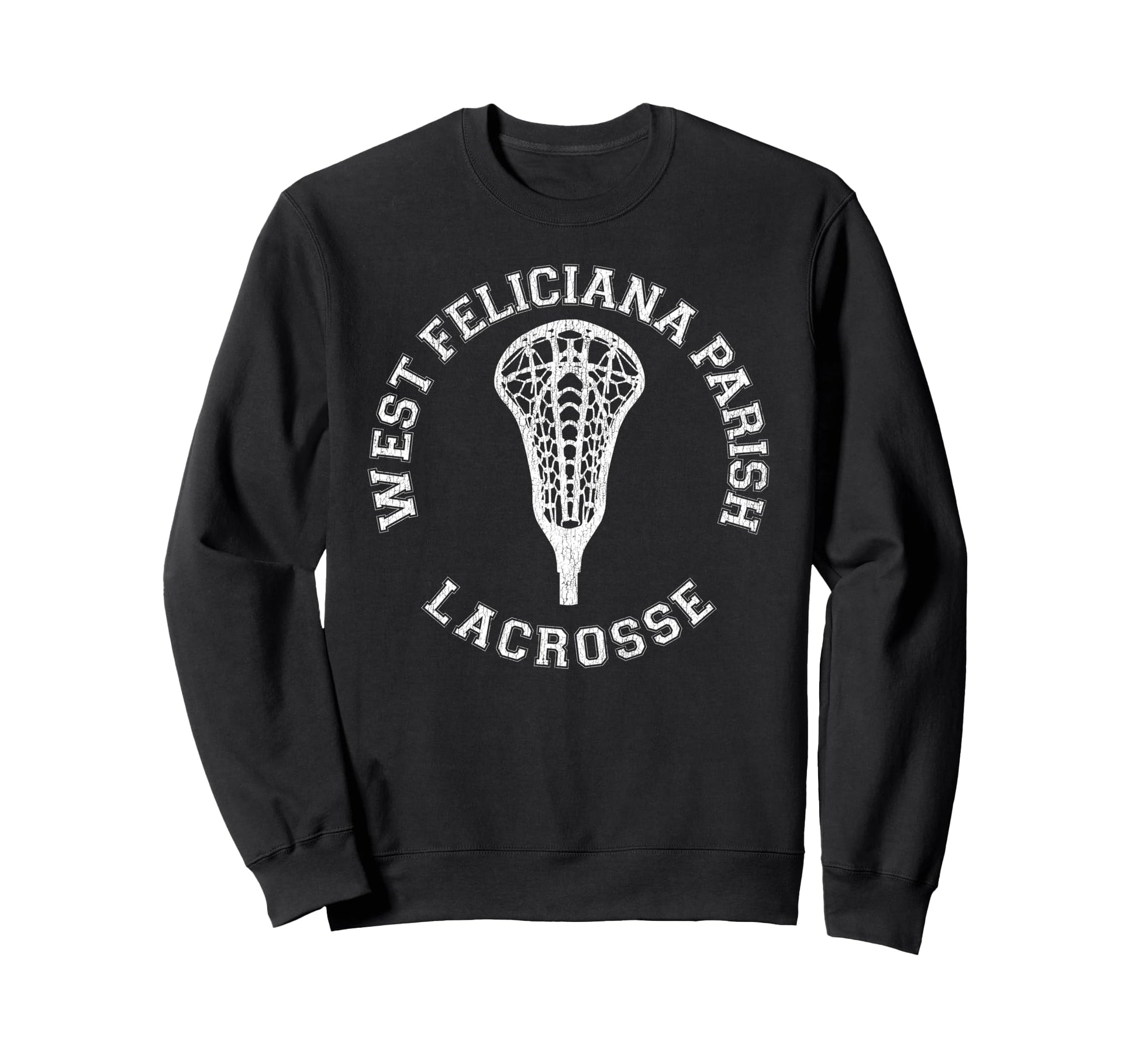 West Feliciana Parish Lacrosse Sweatshirt - Fun Novelty Design Men Women - T-Shirt, Sweatshirt, Hoodie