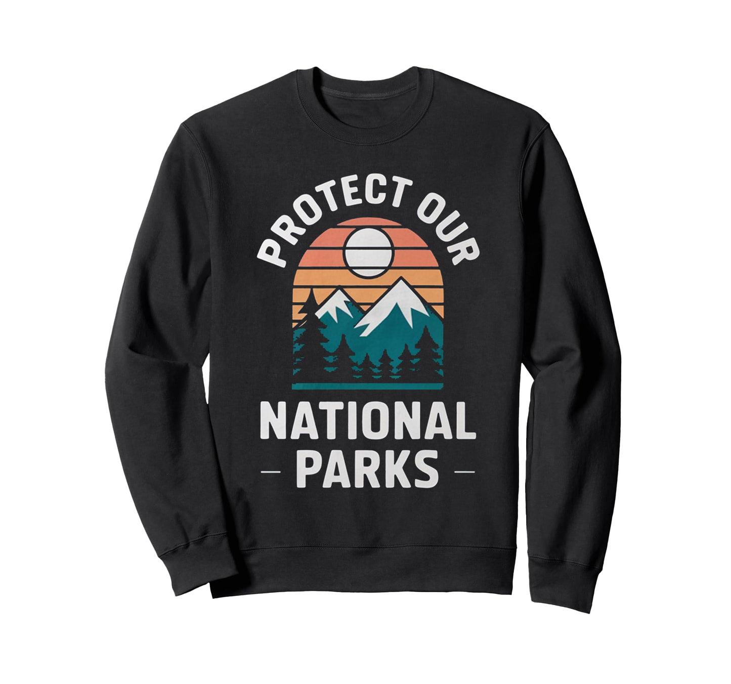 Protect Our National Parks Vinatge Sweatshirt - Trendy Graphic for Adults - T-Shirt, Sweatshirt, Hoodie