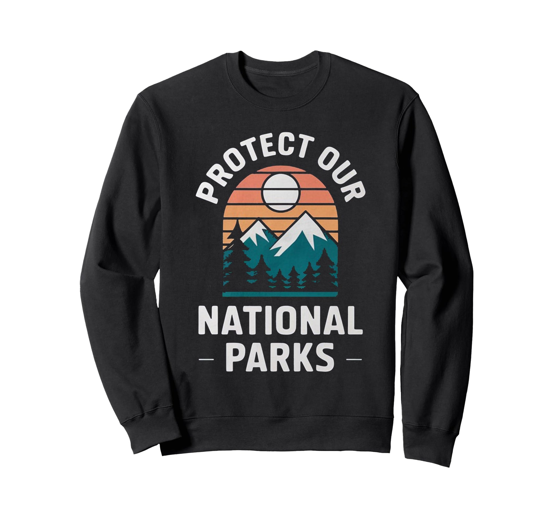 Protect Our National Parks Vinatge Sweatshirt - Trendy Graphic for Adults - T-Shirt, Sweatshirt, Hoodie