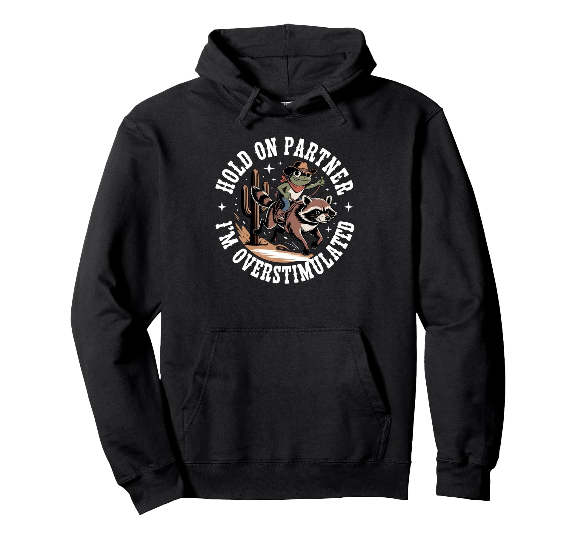 Hold Partner Im Overstimulated Hoodie - Aesthetic Graphic for Adults - T-Shirt, Sweatshirt, Hoodie