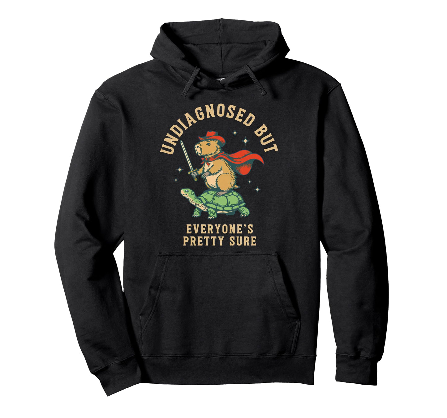 Undiagnosed But Everyones Pretty Sure Hoodie - Graphic Print for Adults - T-Shirt, Sweatshirt, Hoodie