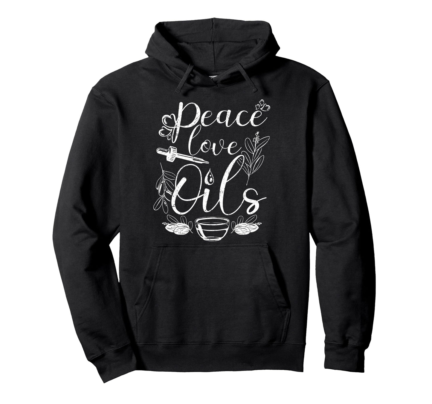 Oil Aromatherapy Peace Love Oils Hoodie - Custom Art Print Unisex - T-Shirt, Sweatshirt, Hoodie