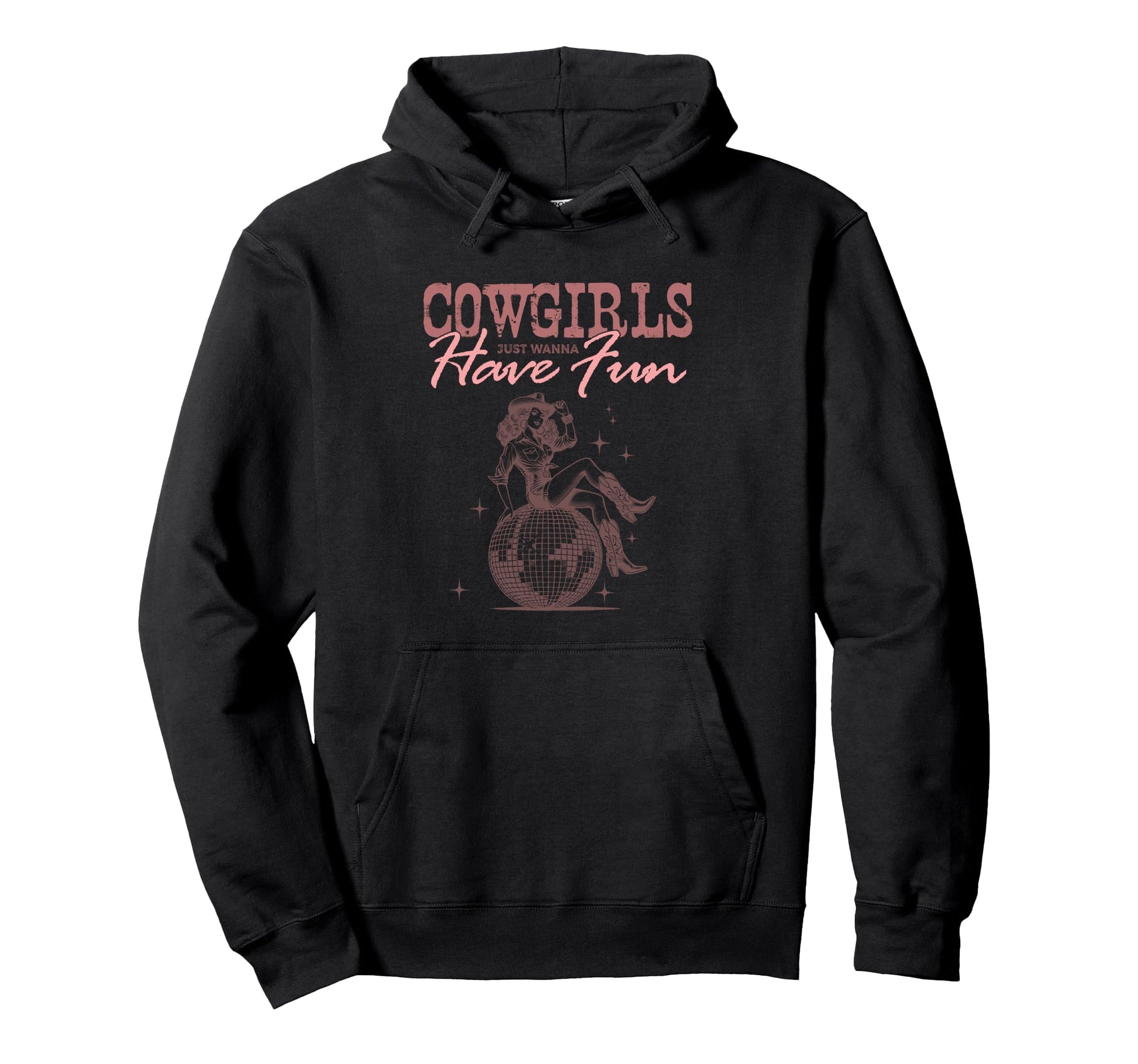 Cowgirls Just Wanna Have Fun Western Hoodie - Novelty Apparel for Adults - T-Shirt, Sweatshirt, Hoodie