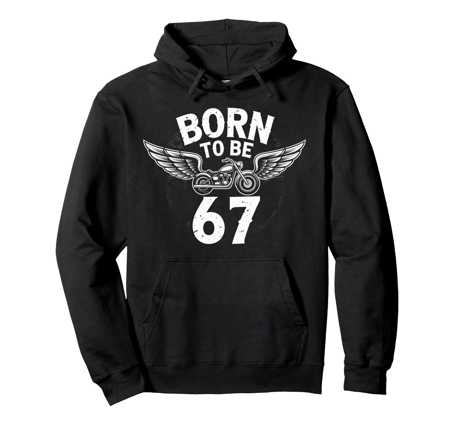 Born To Be 67 Motorcycle Biker Wings Hoodie - Minimalist Print for Adults - T-Shirt, Sweatshirt, Hoodie
