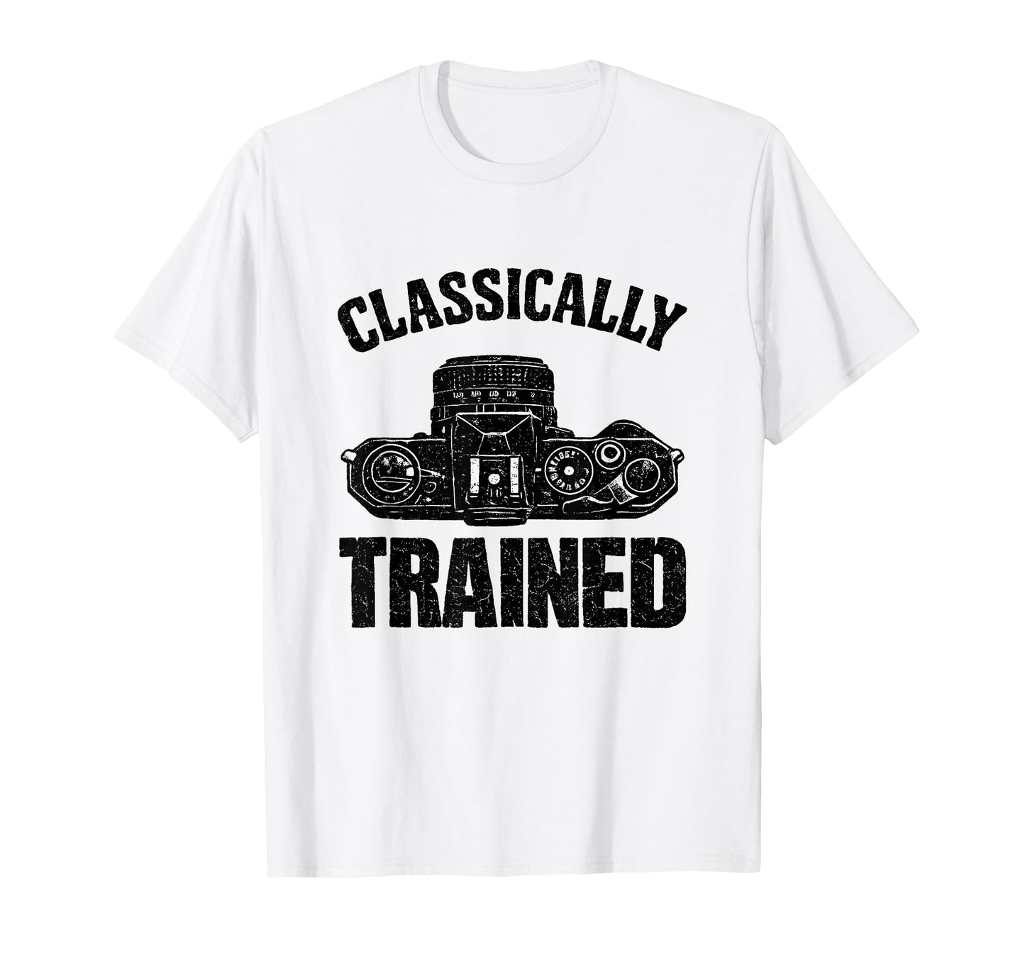 Camera Classically Trained Photographer T-Shirt - Streetwear Style Unisex - T-Shirt, Sweatshirt, Hoodie