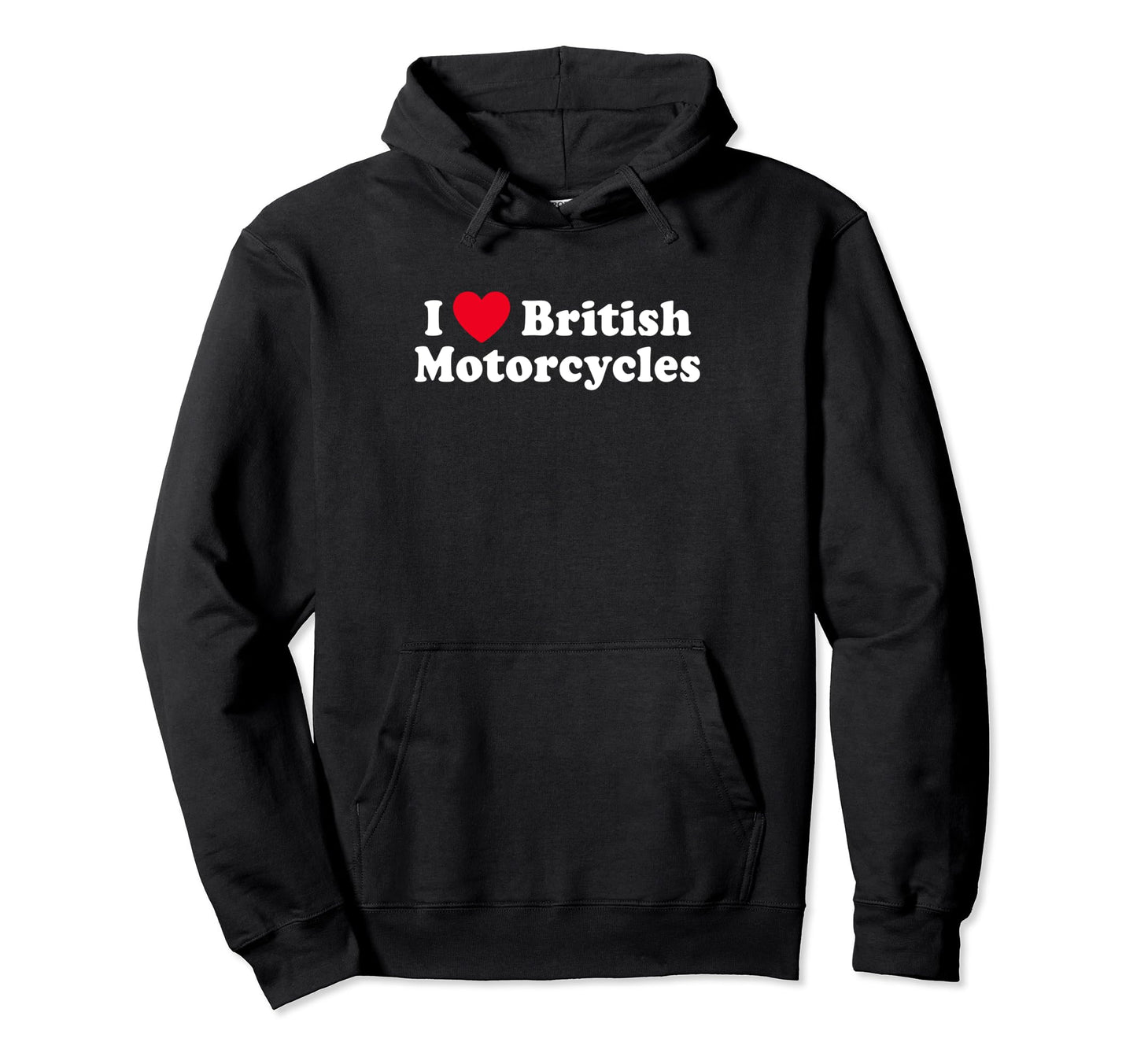 I Love Heart British Motorcycles Hoodie - Custom Art Print Men Women - T-Shirt, Sweatshirt, Hoodie