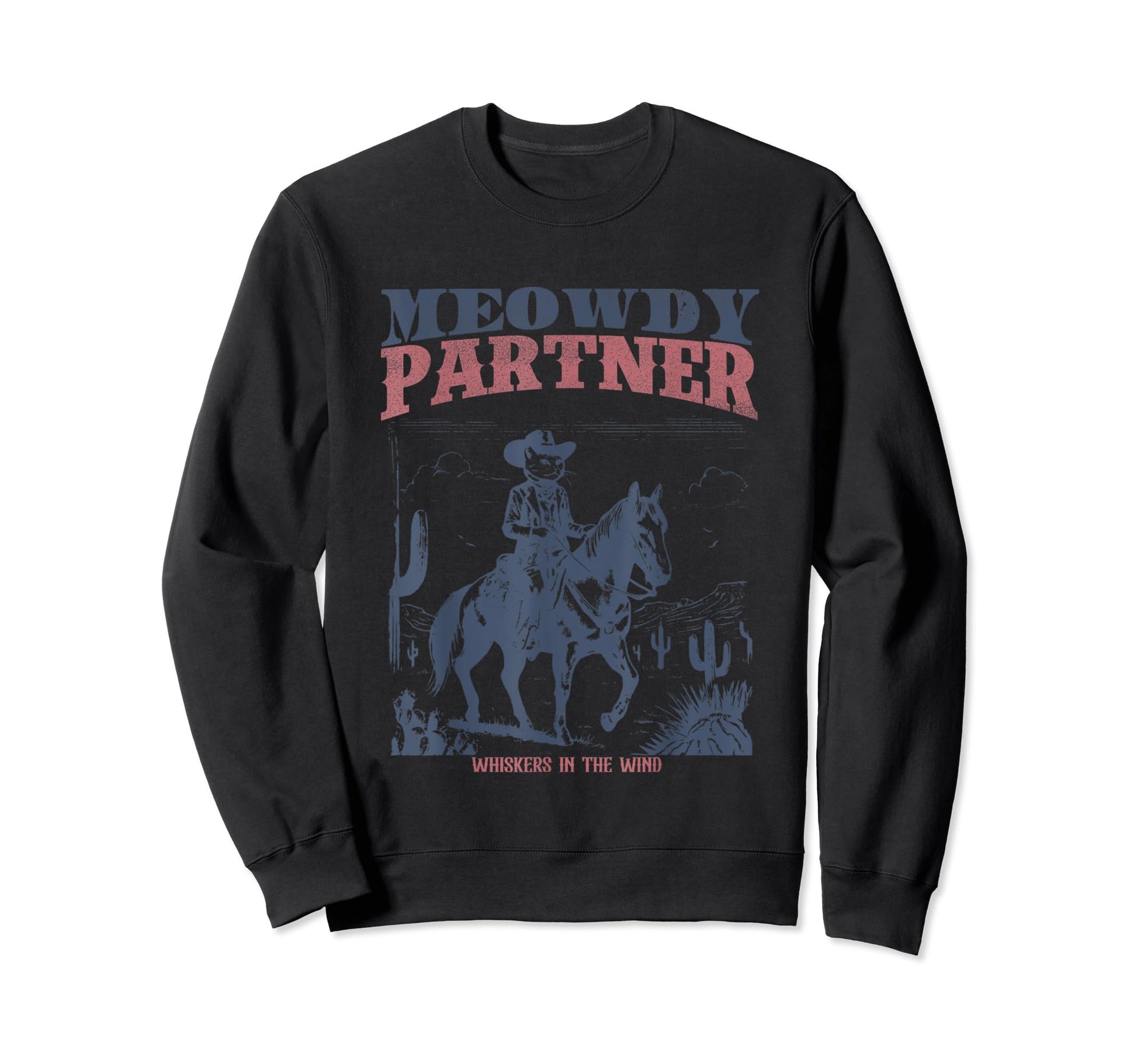 Meowdy Partner Cowboy Cat Western Sweatshirt - Trendy Graphic for Adults - T-Shirt, Sweatshirt, Hoodie