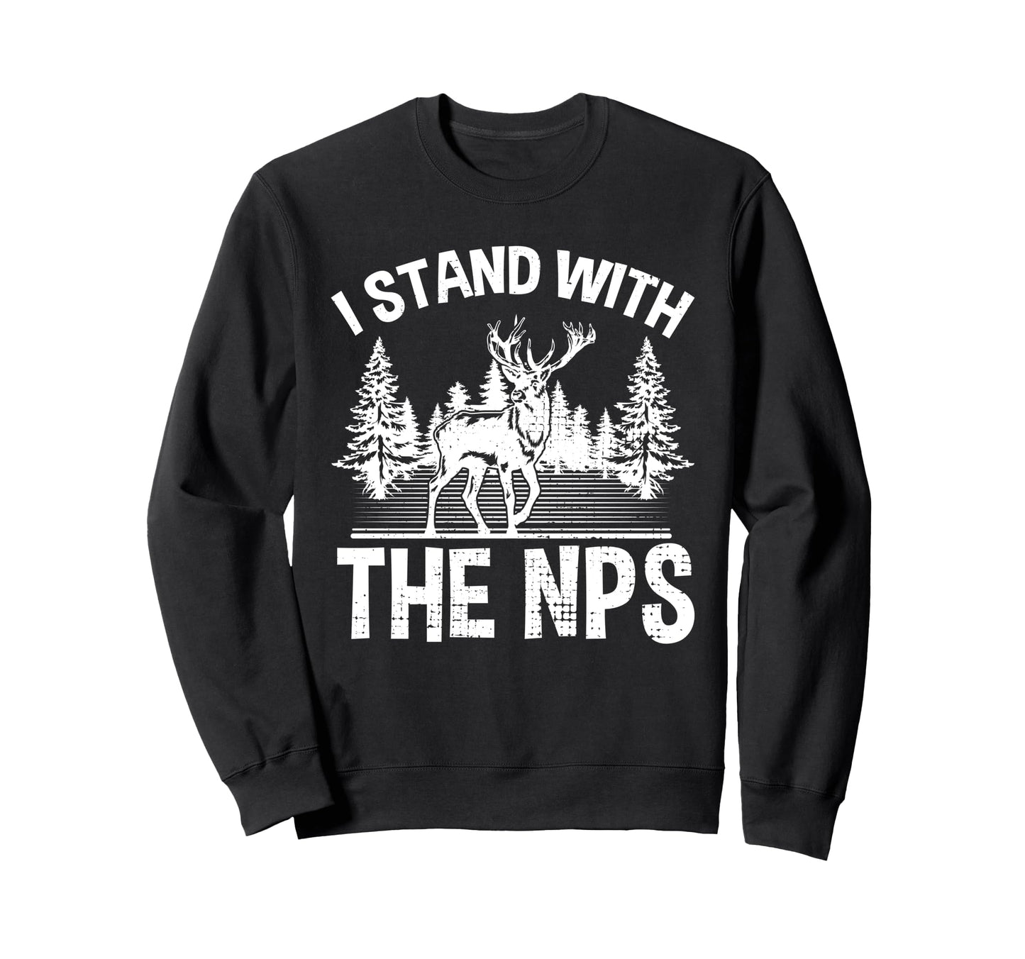 I Stand Nps National Park Support Nps Sweatshirt - Graphic Print Men Women - T-Shirt, Sweatshirt, Hoodie