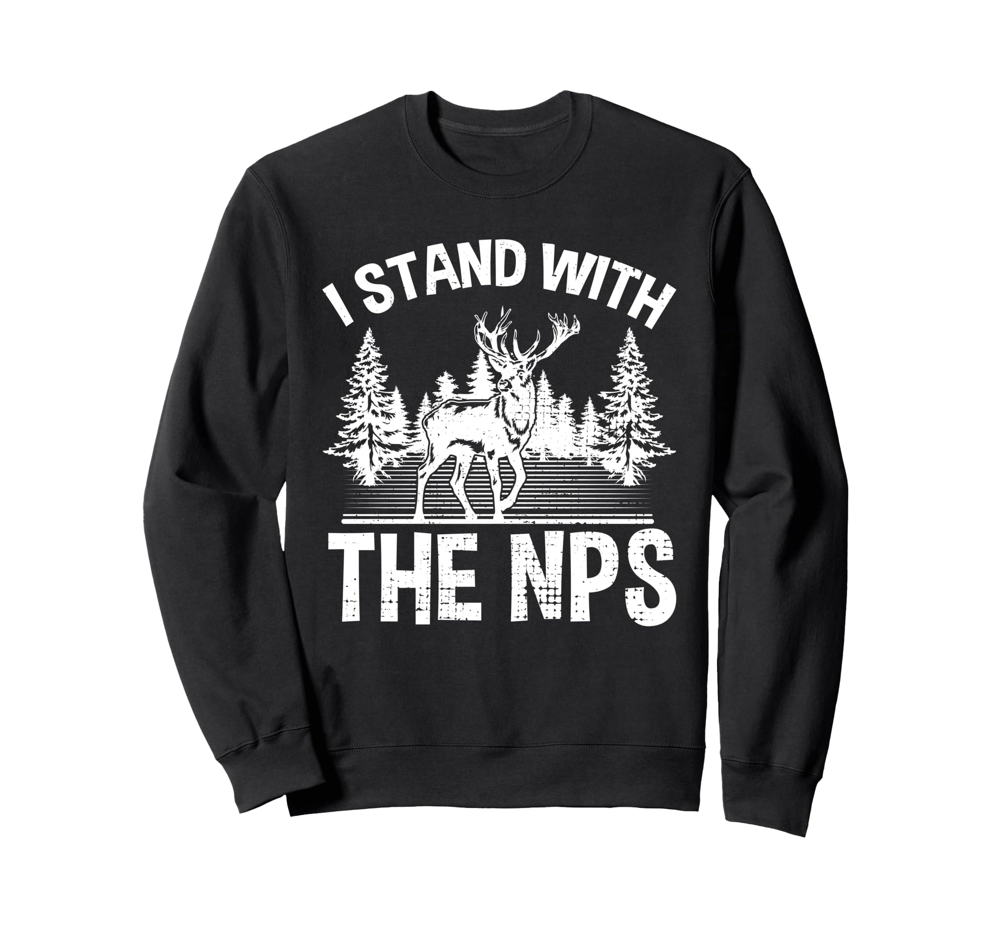 I Stand Nps National Park Support Nps Sweatshirt - Graphic Print Men Women - T-Shirt, Sweatshirt, Hoodie